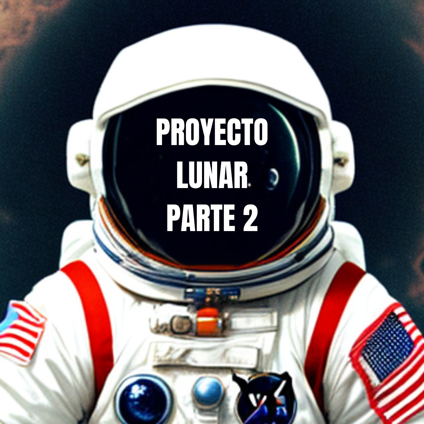 "YO SÉ POR QUÉ NUNCA VOLVIMOS A LA LUNA" (PARTE 2) episode artwork