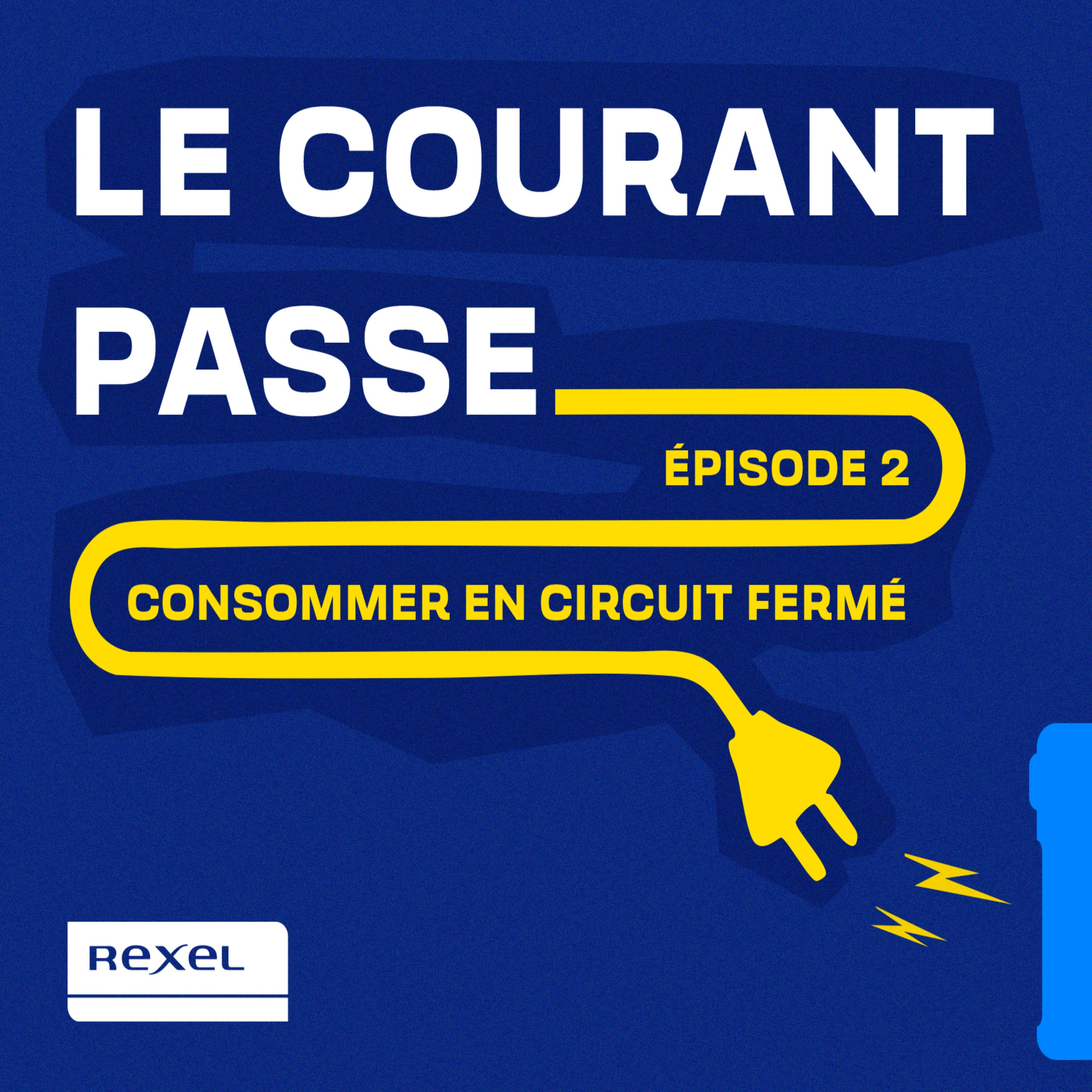S2 E02 – Consommer en circuit fermé