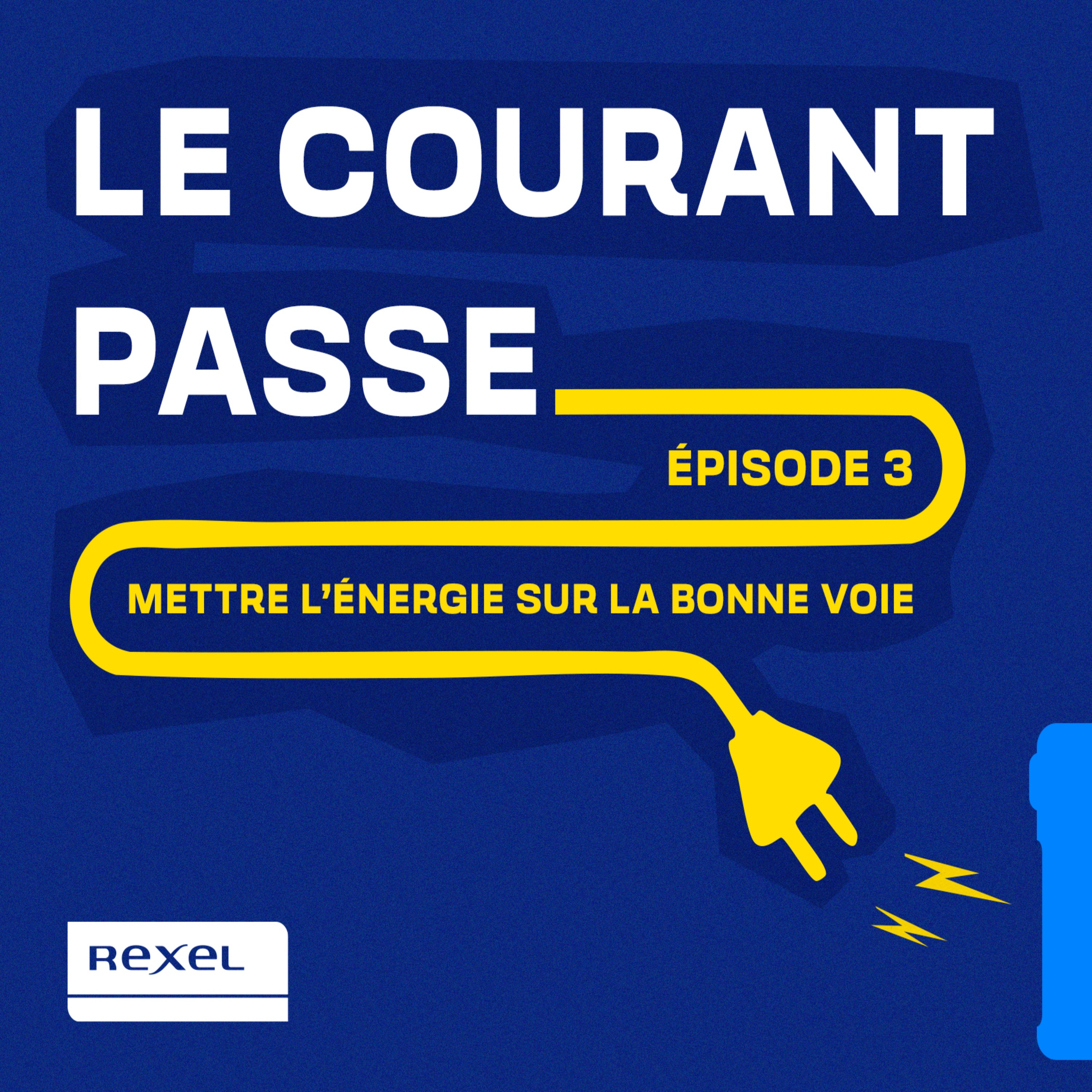 S2 E03 - Mettre l’énergie sur la bonne voie