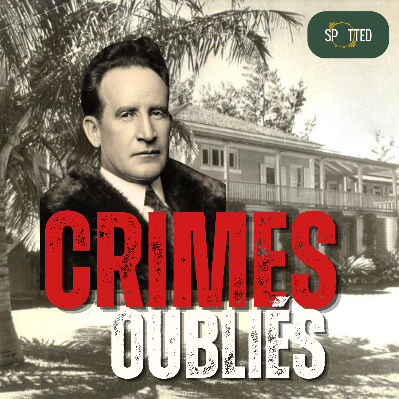 L'affaire Harry Oakes : le cadavre le plus riche de l'île [1/3]