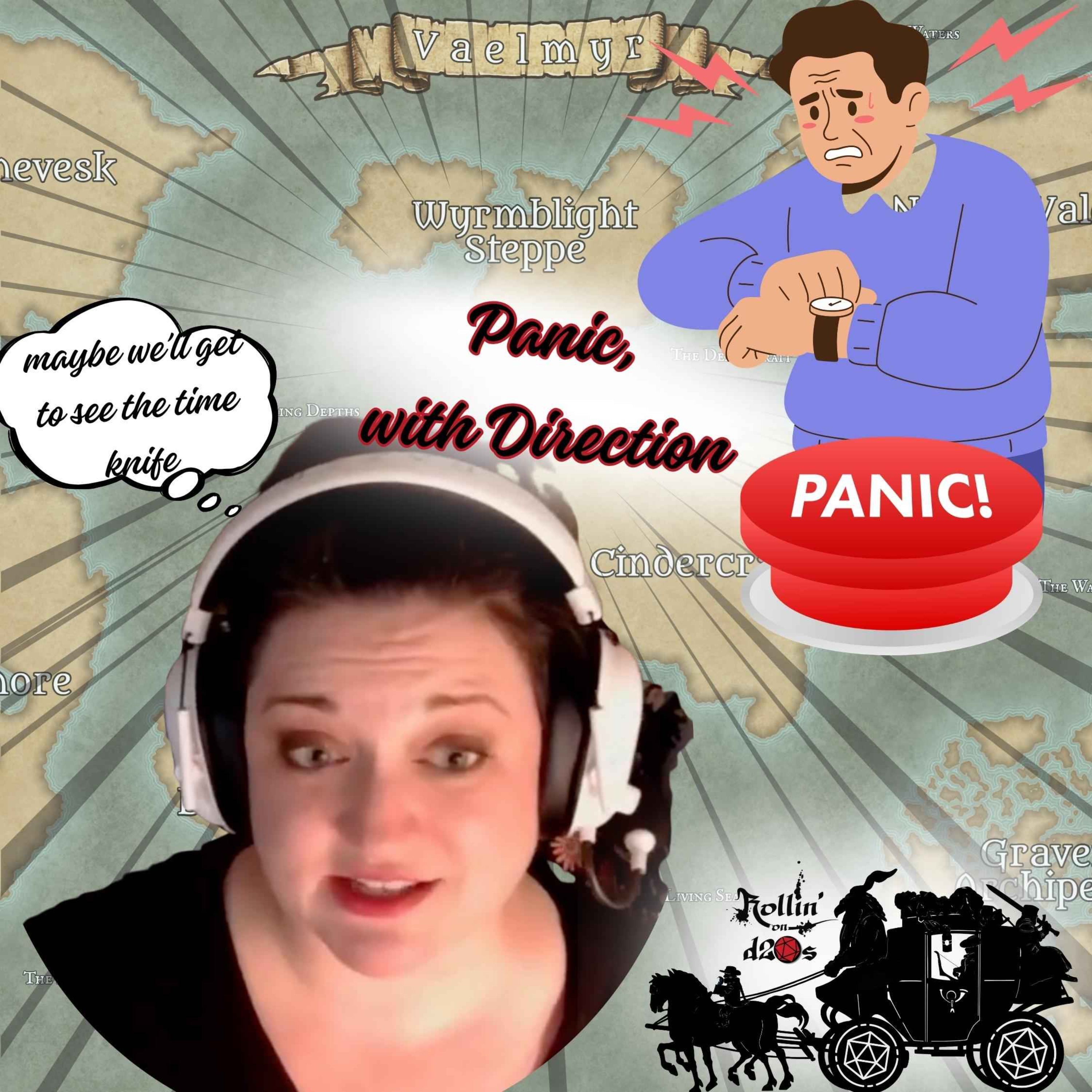 S1E7 - Panic, With Direction!