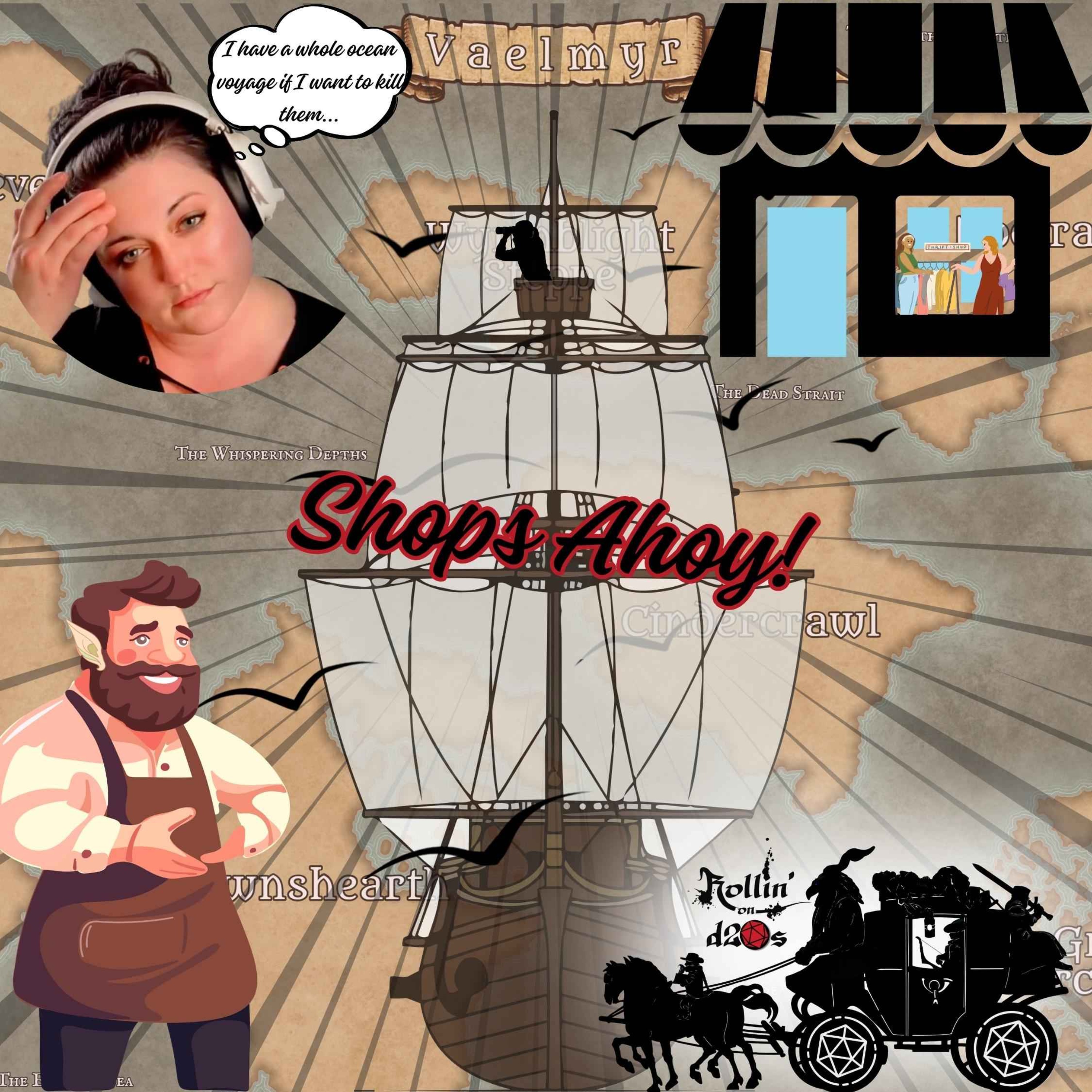 S1E3 - Shops Ahoy!