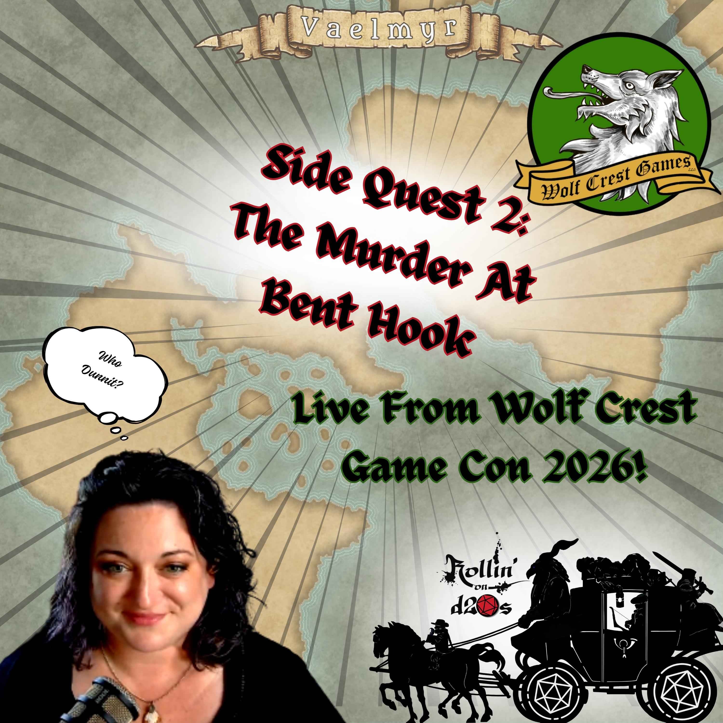 Bonus Side Quest 2 - The Murder at Bent Hook - Live From Wolf Crest Game Con 2026!