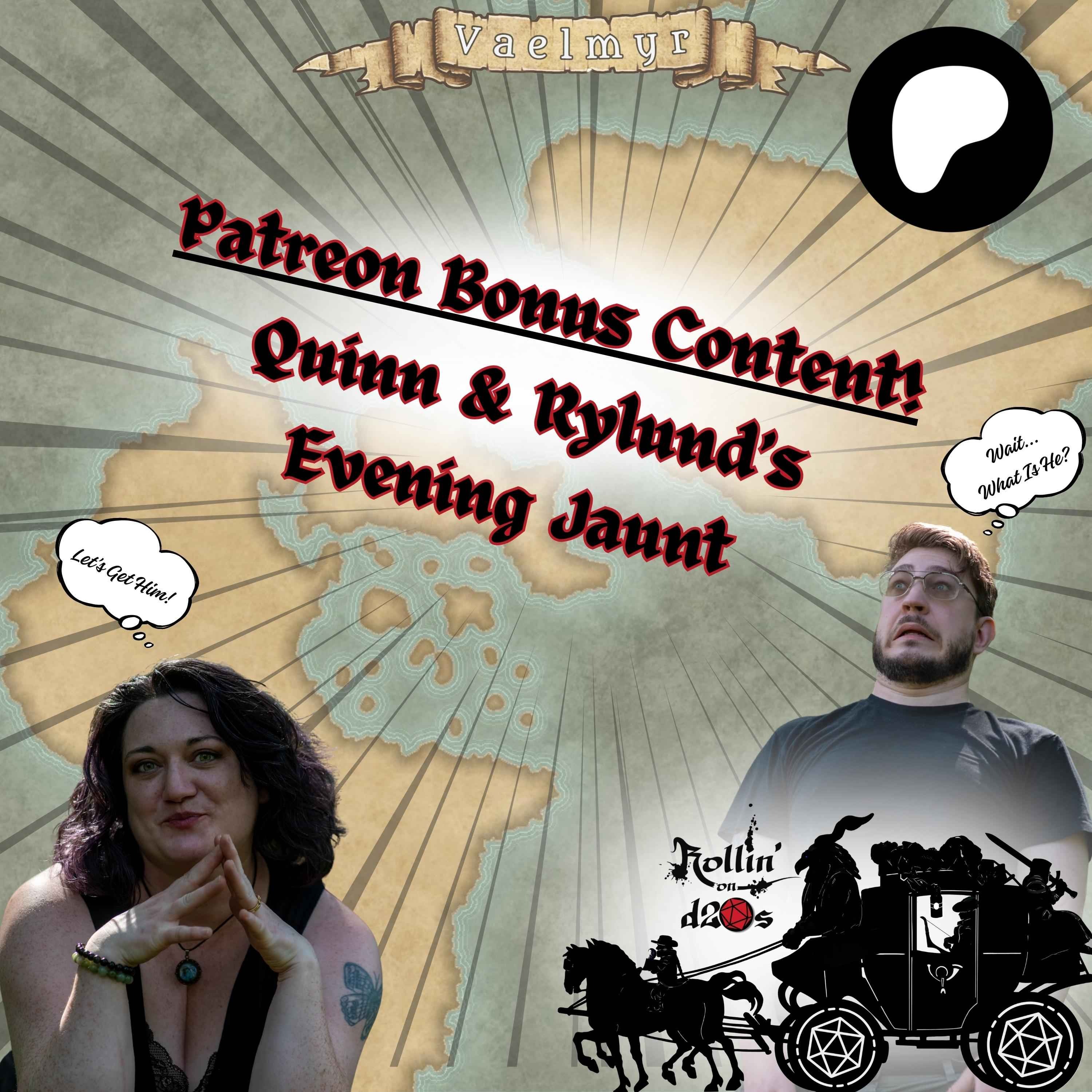S1 - Patreon Bonus Episode - Quinn & Rylund's Evening Jaunt
