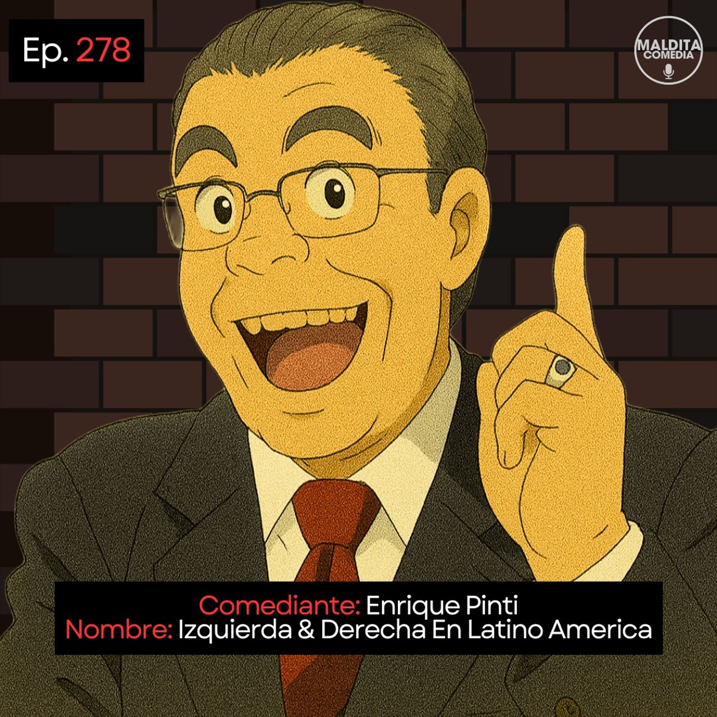 EP. 278 🎙️ Enrique Pinti ➡︎ Izquierda & Derecha En Latinoamérica
