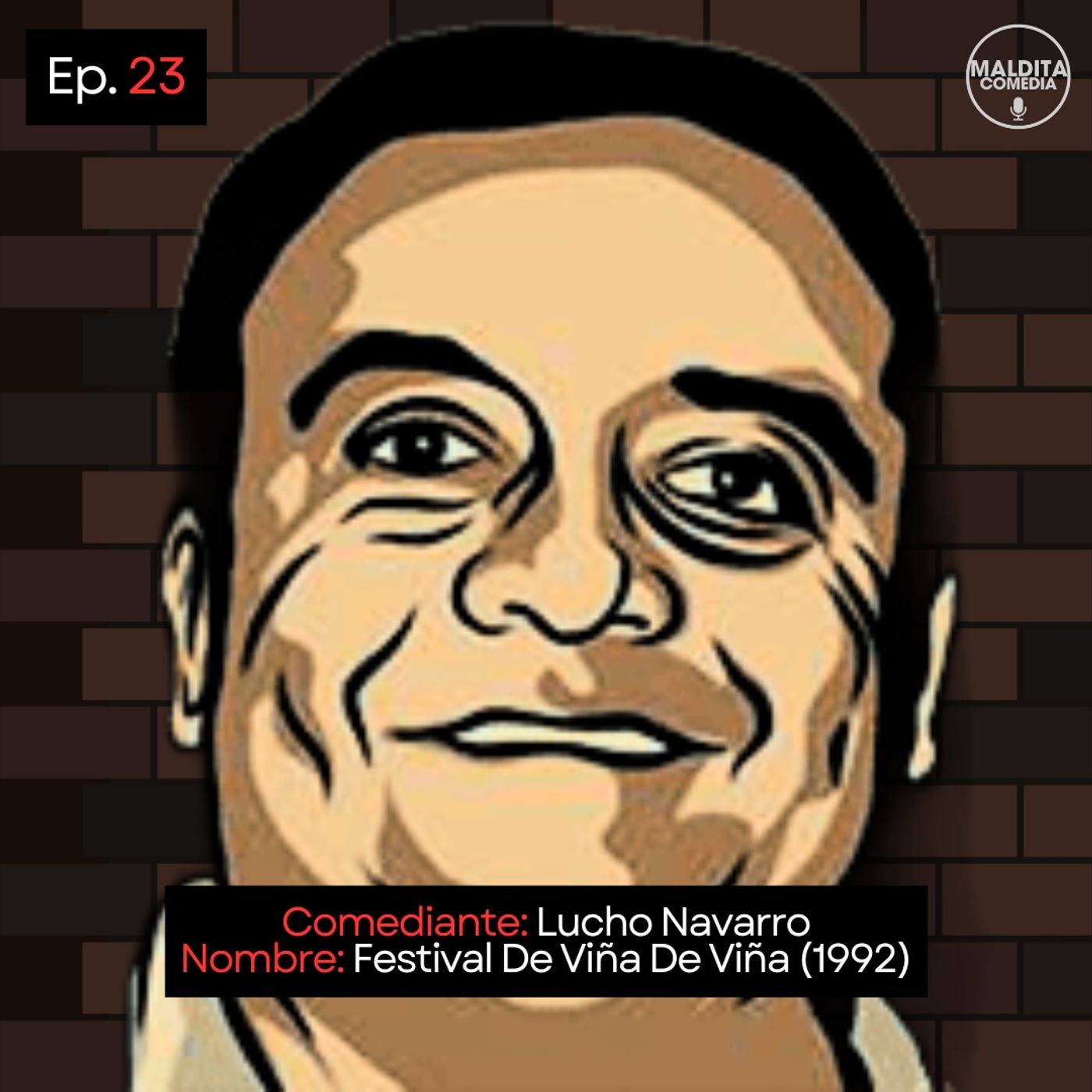 EP. 23 🎙️ Lucho Navarro ➡︎ Festival De Viña De Viña (1992) episode artwork