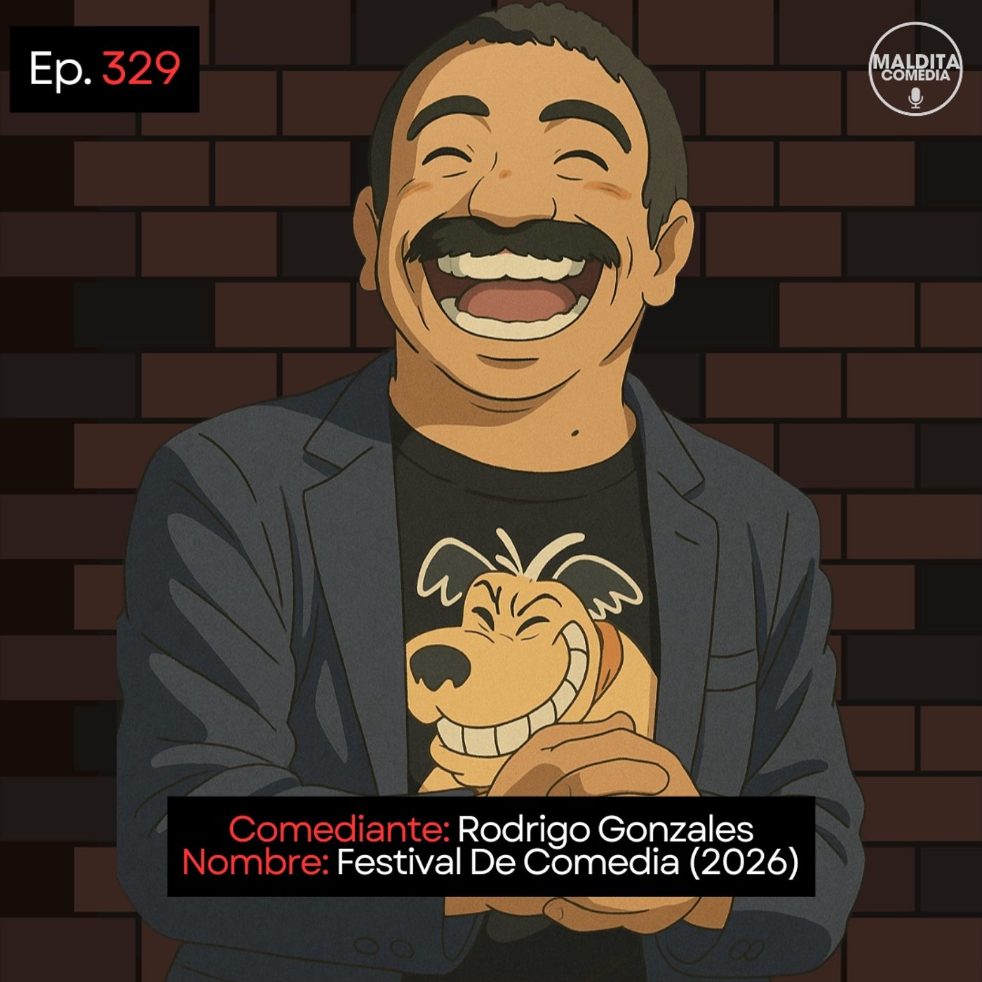 EP. 329 🎙️ Rodrigo Gonzales ➡︎ Festival De Comedia (2026)
