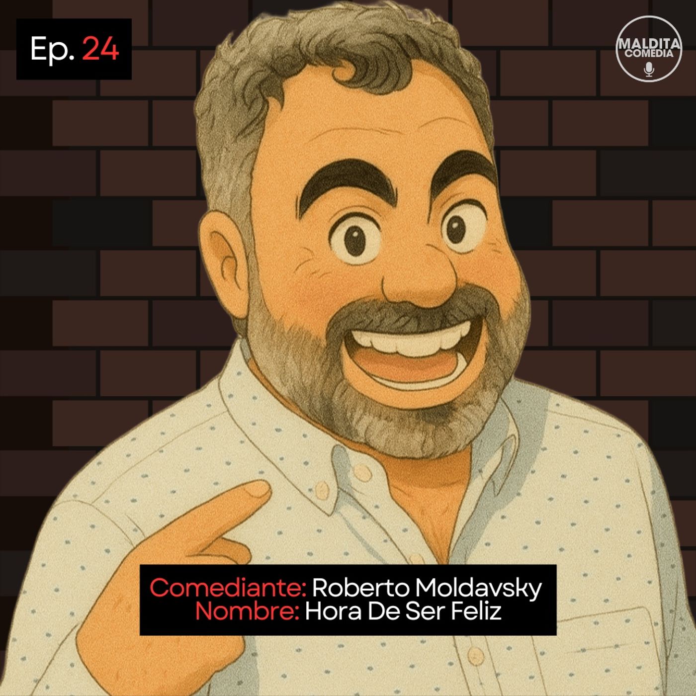 EP. 24 🎙️ Roberto Moldavsky ➡︎ Hora De Ser Feliz episode artwork