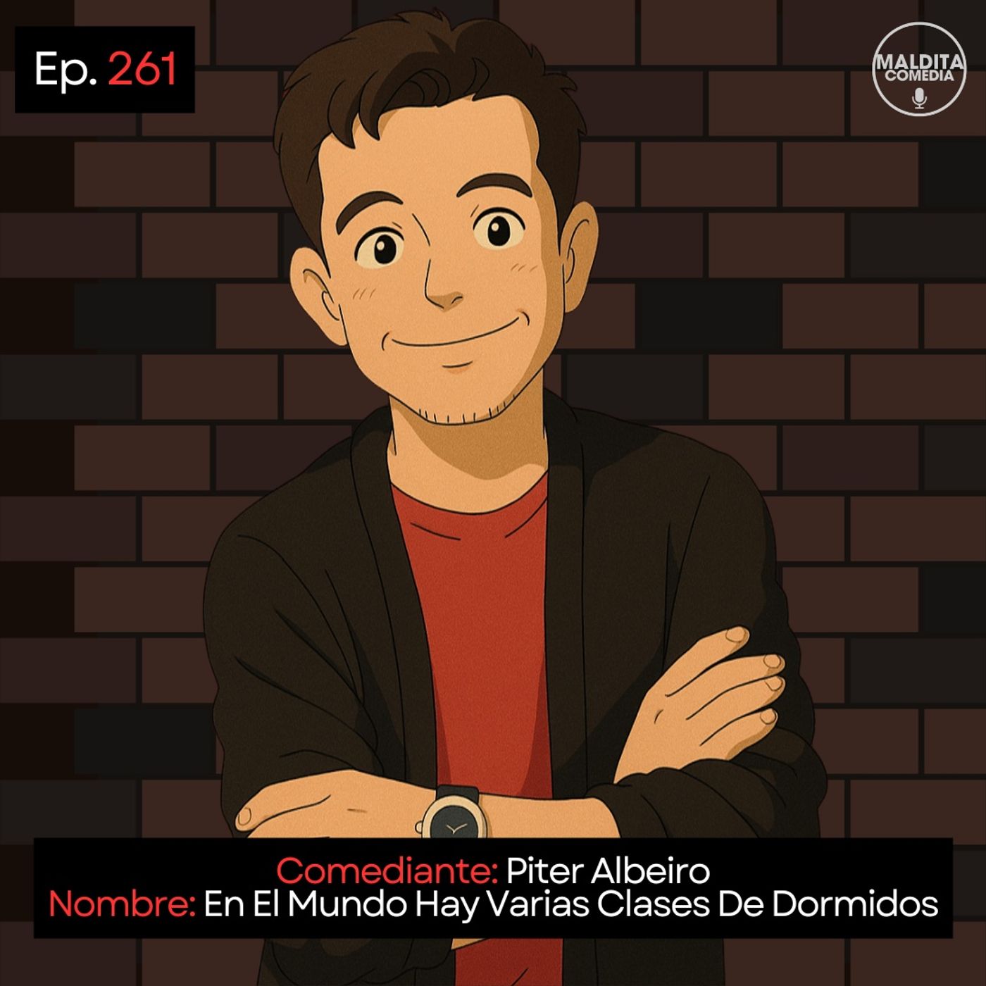 EP. 261 🎙️ Piter Albeiro ➡︎ Hay Varias Clases De Dormidos episode artwork