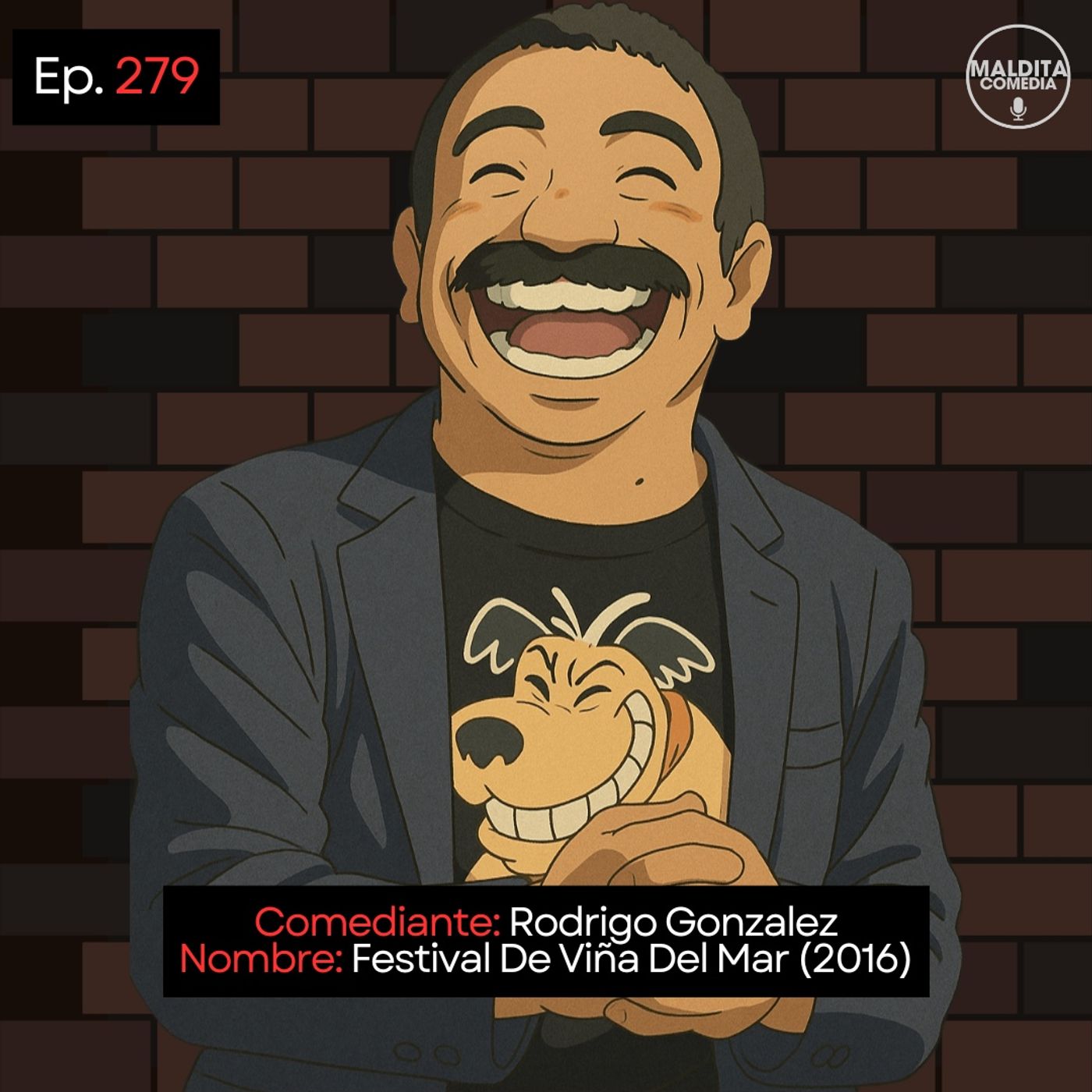 EP. 279 🎙️ Rodrigo Gonzales ➡︎ Festival De Viña Del Mar (2016)