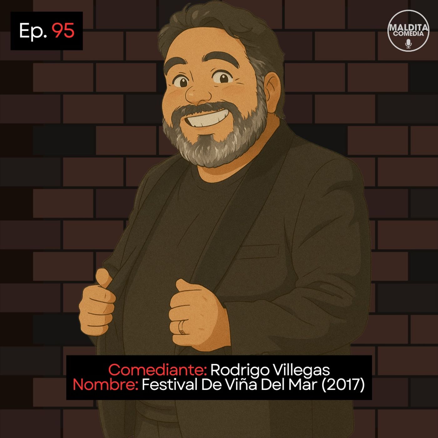 EP. 95 🎙️ Rodrigo Villegas ➡︎ Festival De Viña Del Mar (2017) episode artwork