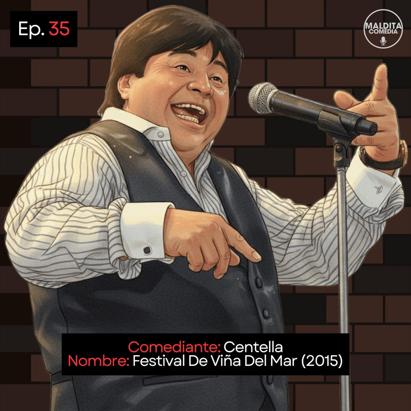 EP. 35 🎙️ Centella ➡︎ Festival De Viña Del Mar (2015) episode artwork