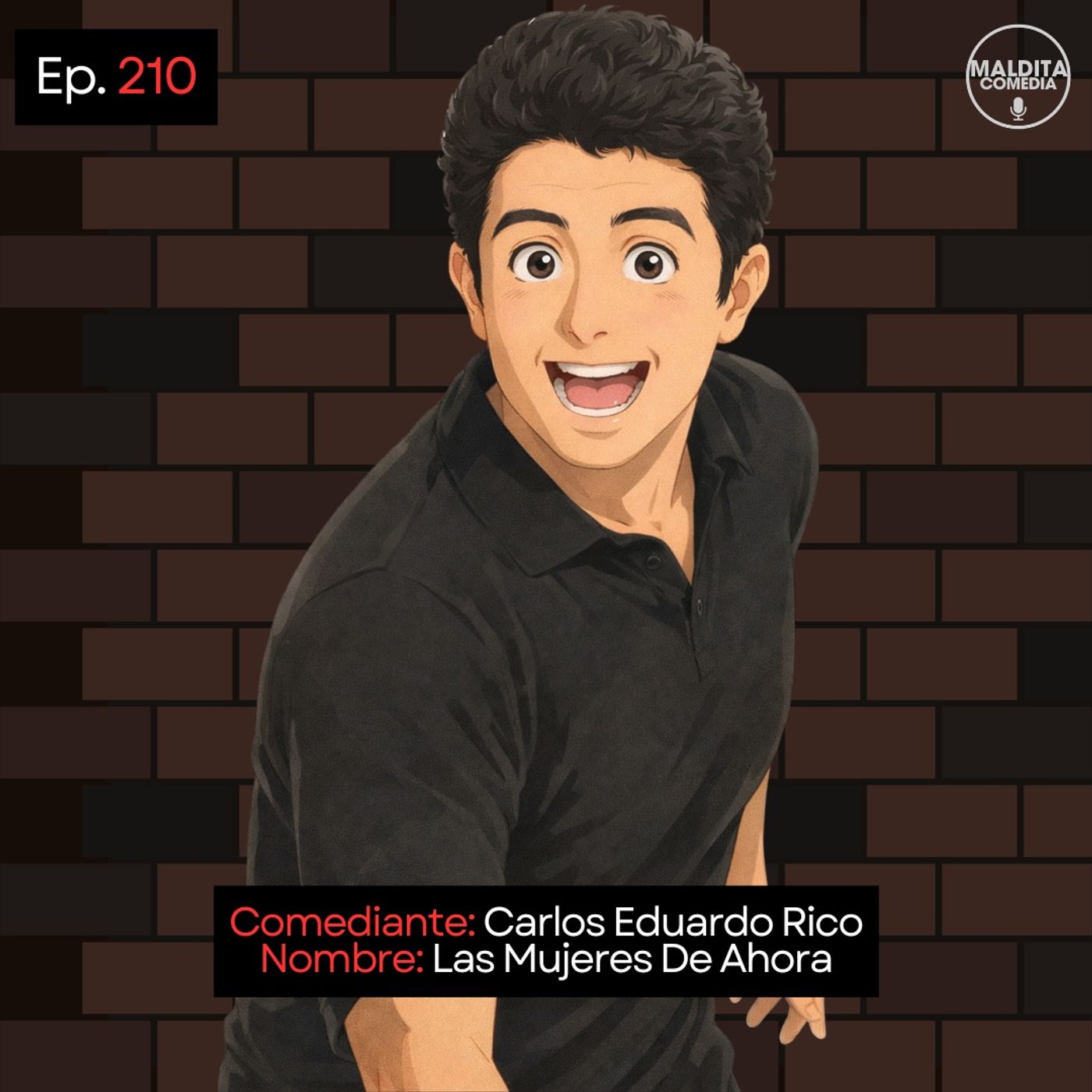 EP. 210 🎙️ Carlos Eduardo Rico ➡︎ Las Mujeres De Ahora episode artwork