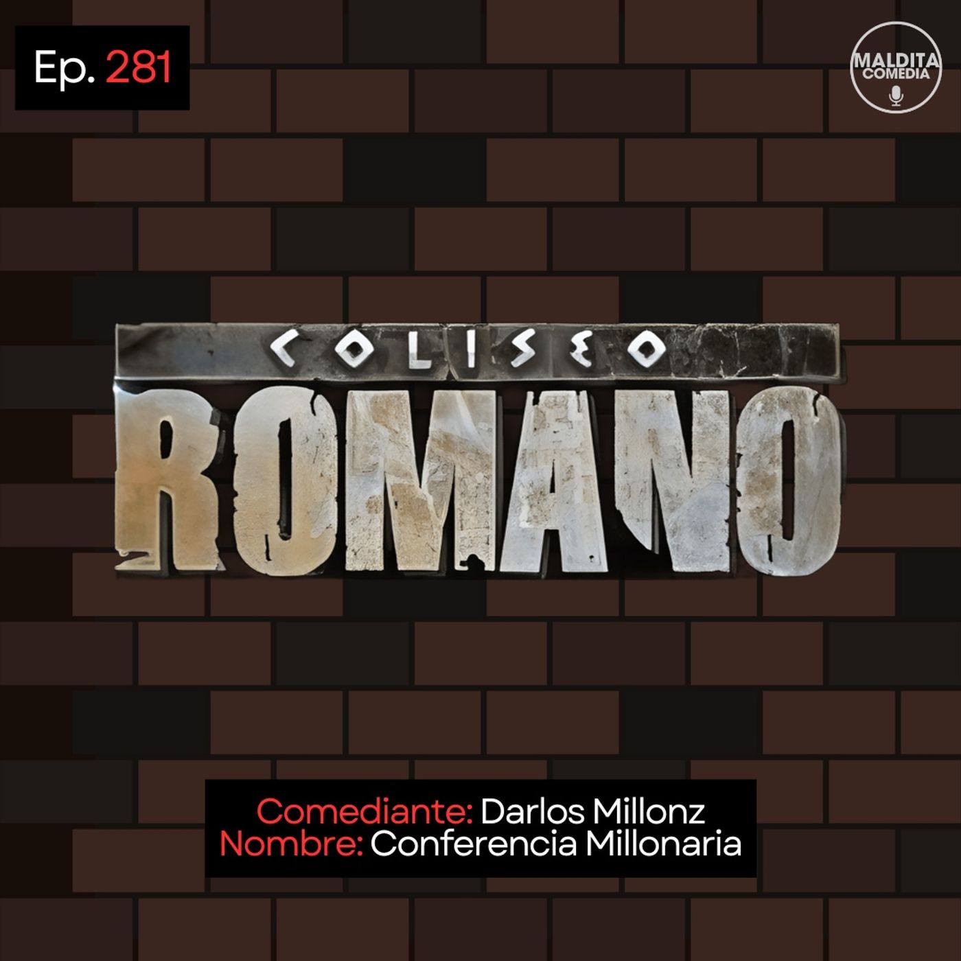 EP. 281 🎙️ Erwin Padilla ➡︎ Coliseo Romano (Vol. 01)
