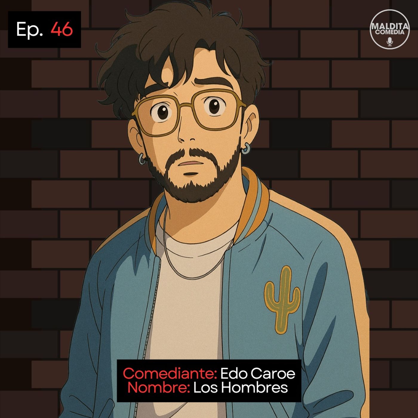 EP. 46 🎙️ Edo Caroe ➡︎ Así Son Todos Los Hombres episode artwork
