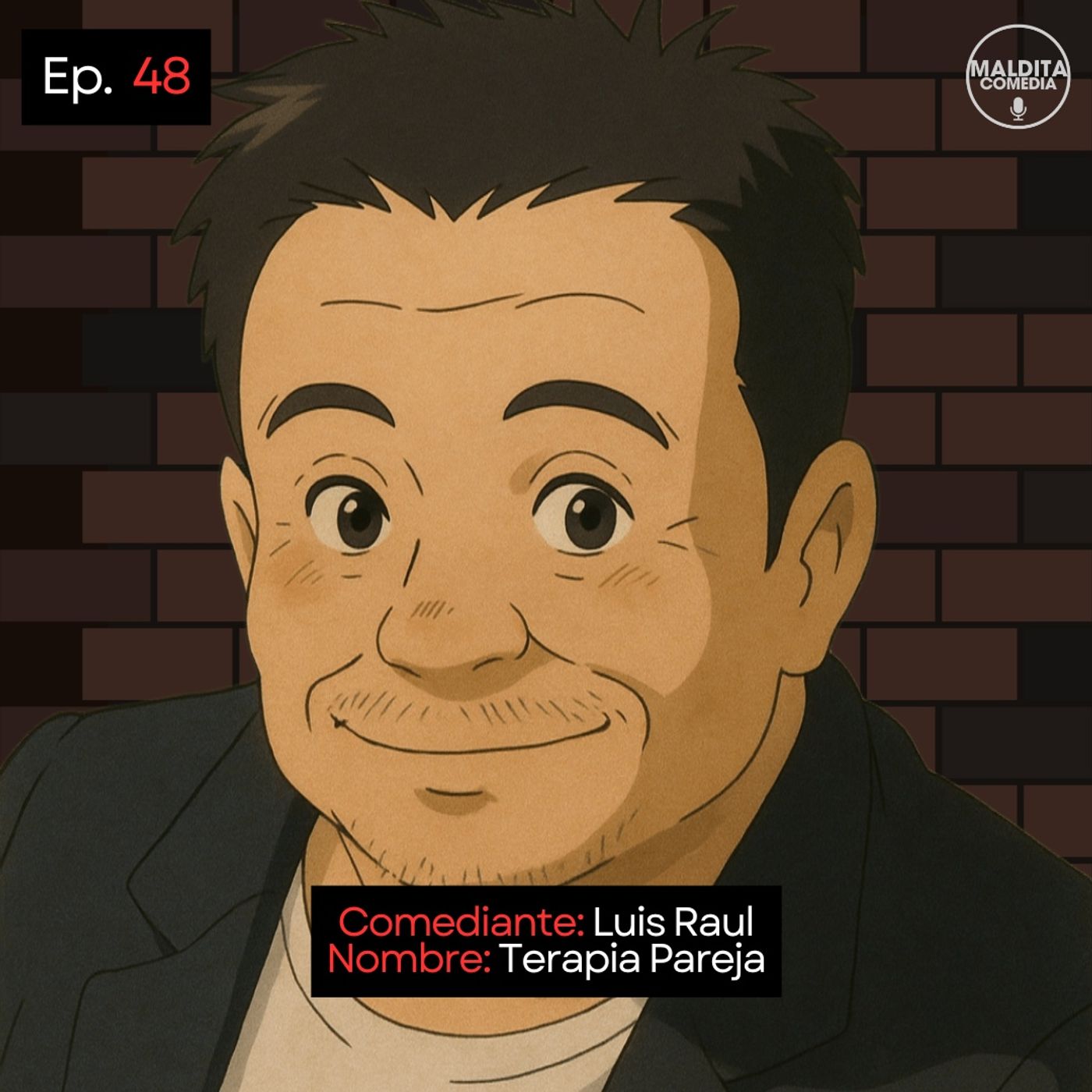 EP. 48 🎙️ Luis Raul ➡︎ Terapia Pareja episode artwork