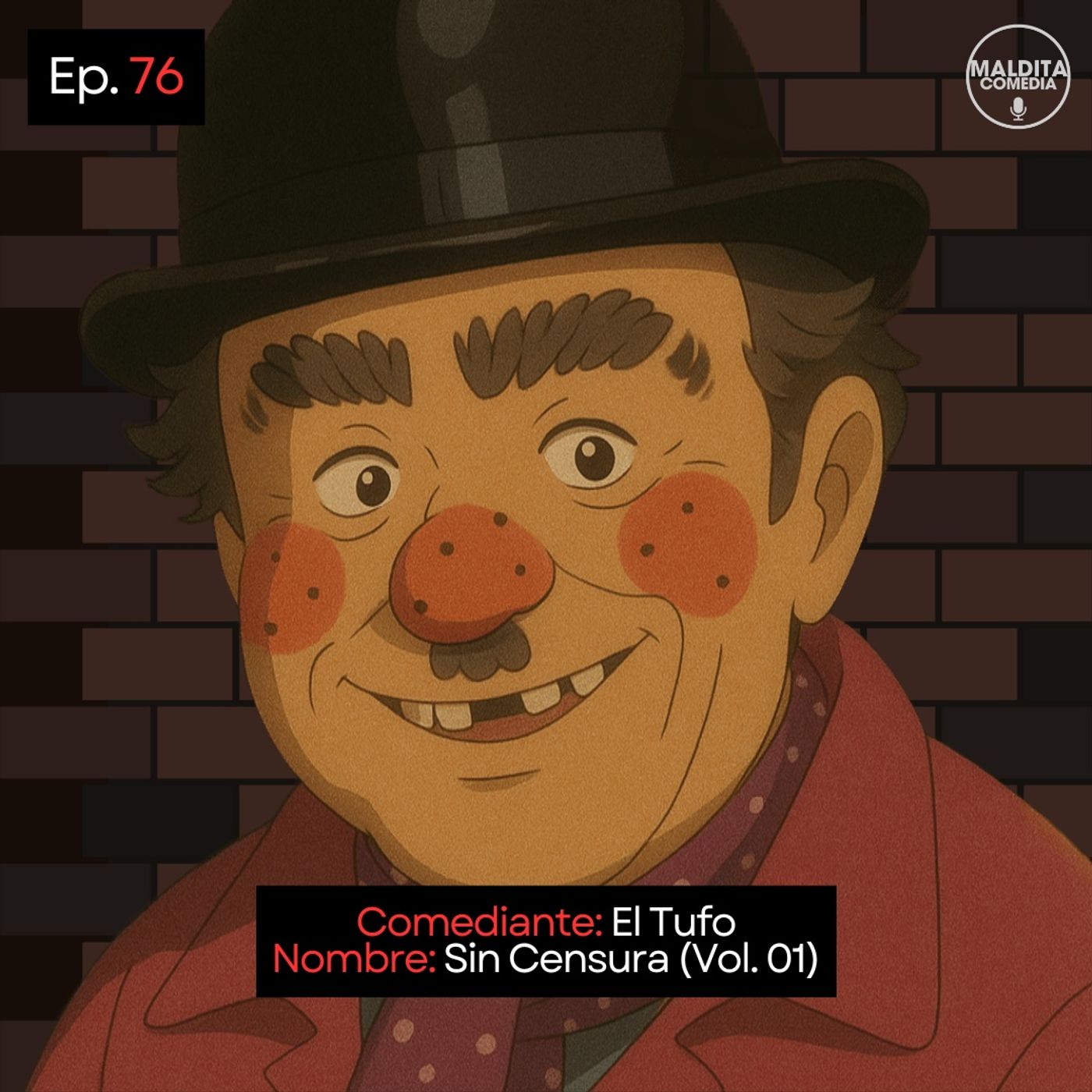 EP. 76 🎙️ El Tufo ➡︎ Sin Censura (Vol. 01) episode artwork