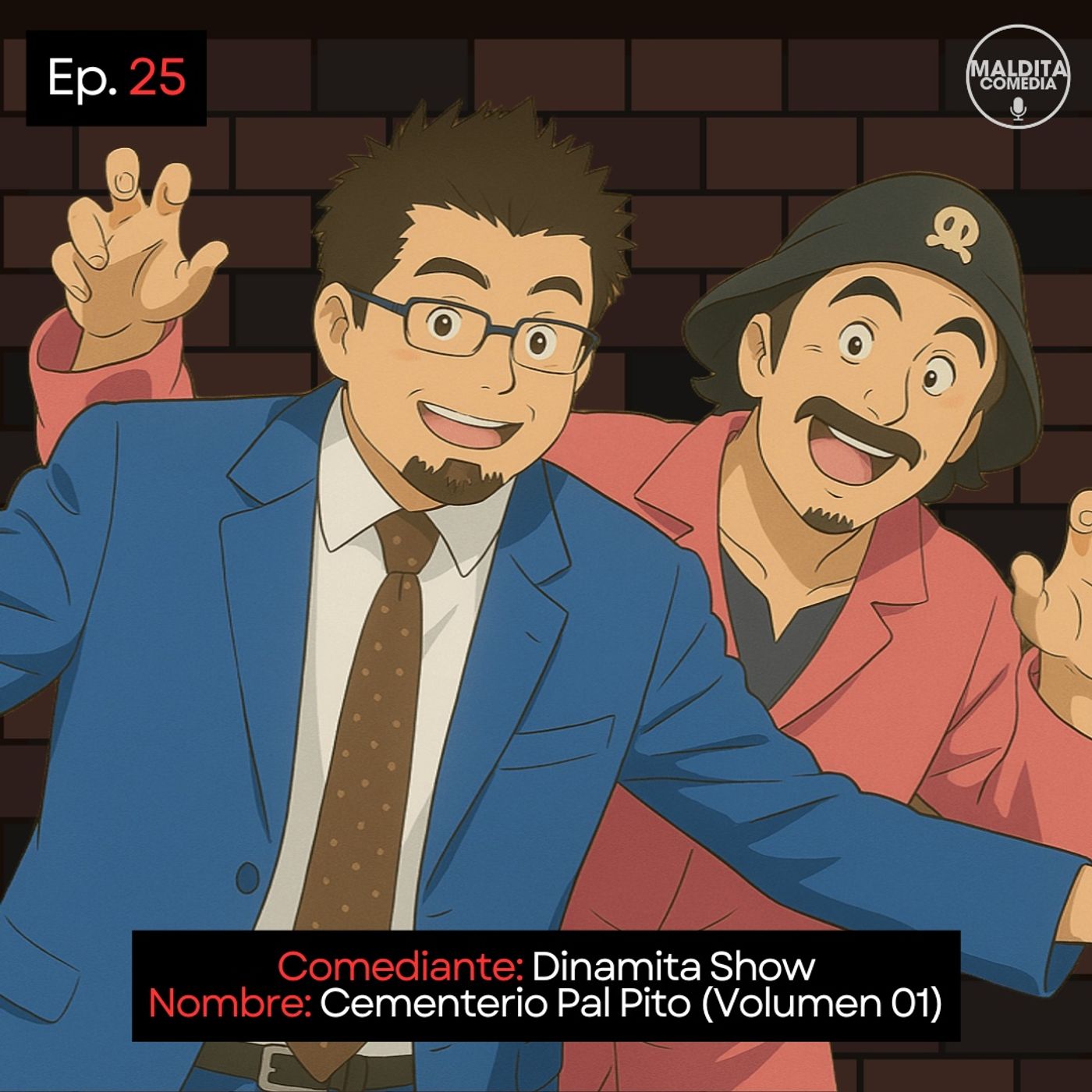 EP. 25 🎙️ Dinamita Show ➡︎ Cementerio Pal Pito (Vol. 01) episode artwork