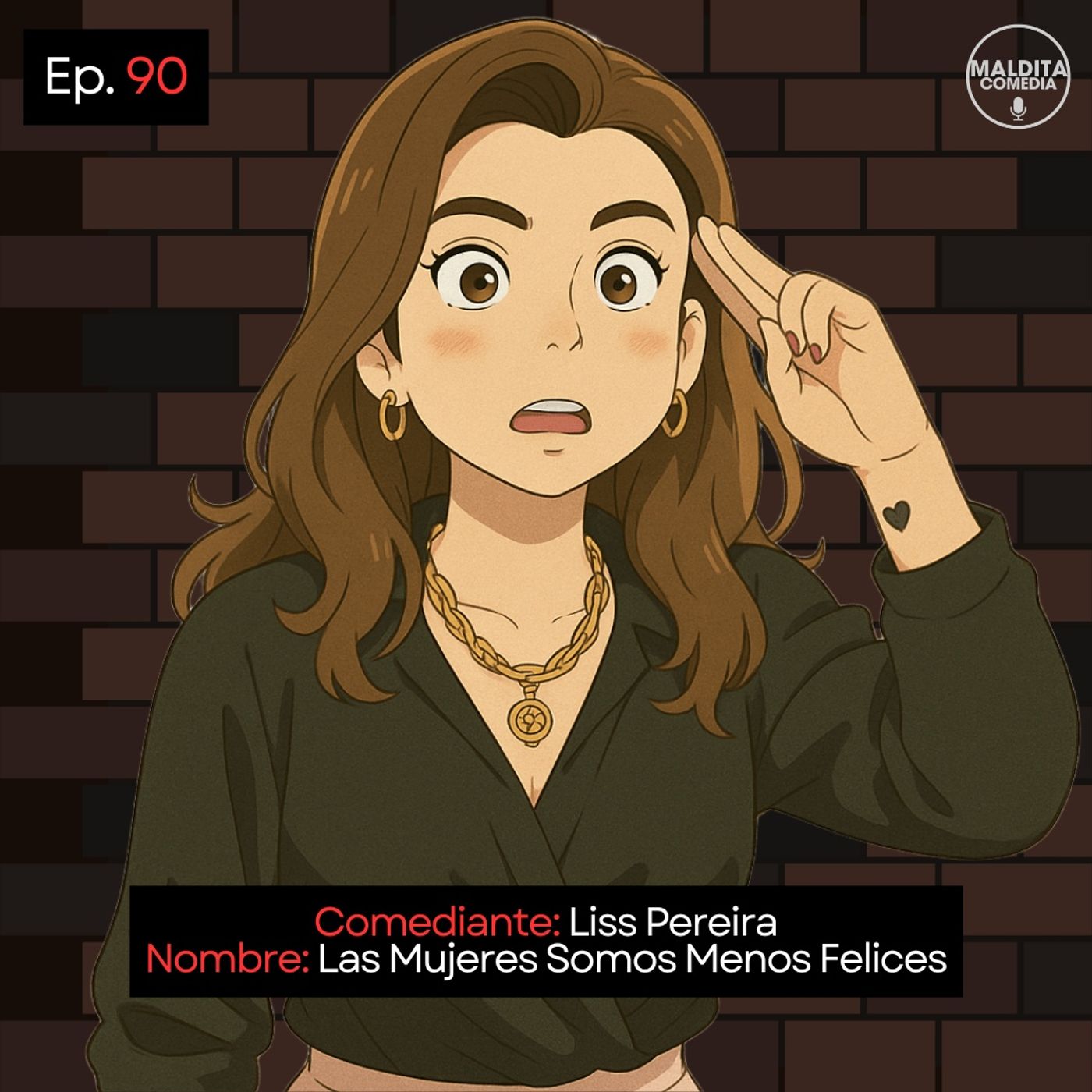 EP. 90 🎙️ Liss Pereira ➡︎ Las Mujeres Somos Menos Felices episode artwork