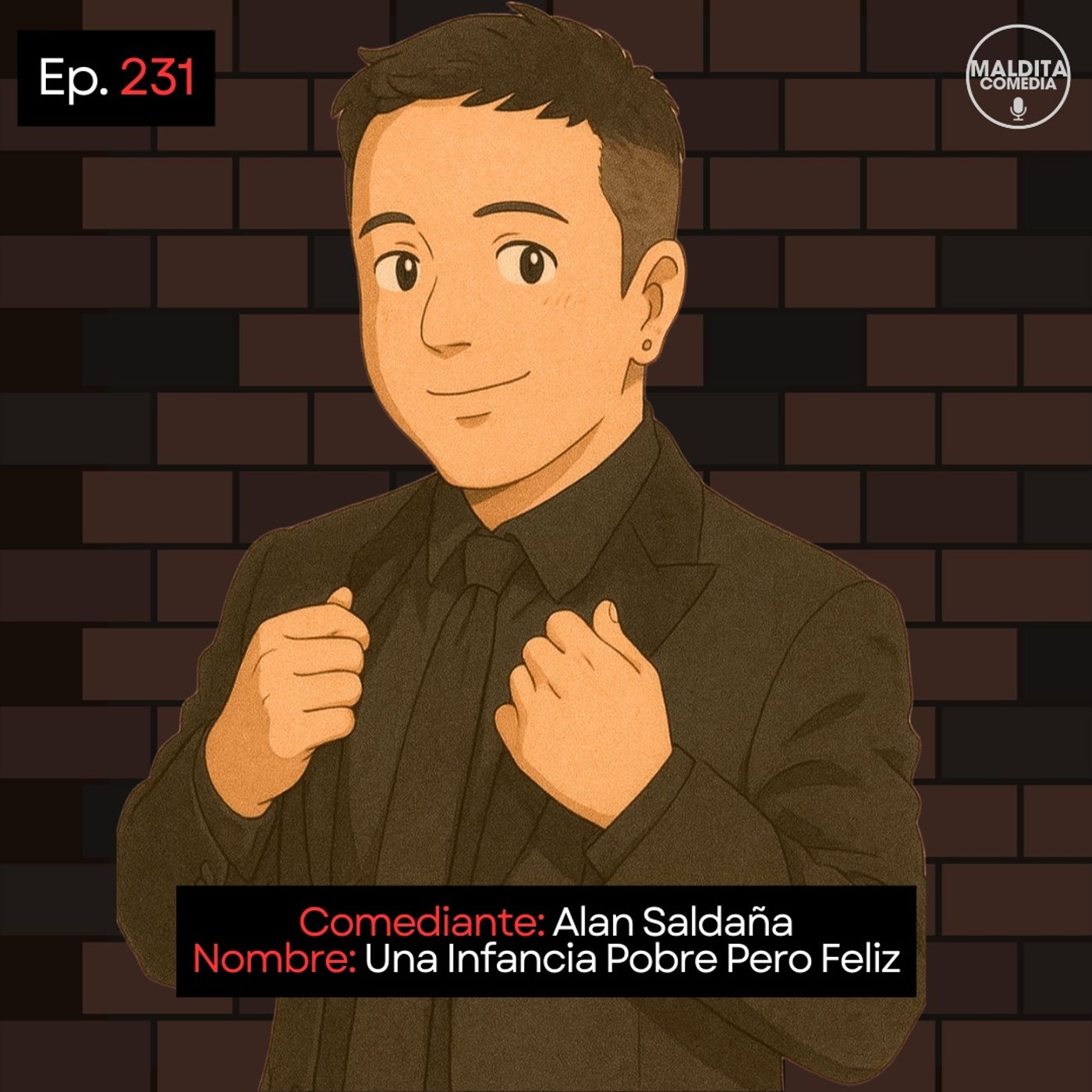 EP. 231 🎙️ Alan Saldaña ➡︎ Una Infancia Pobre Pero Feliz episode artwork