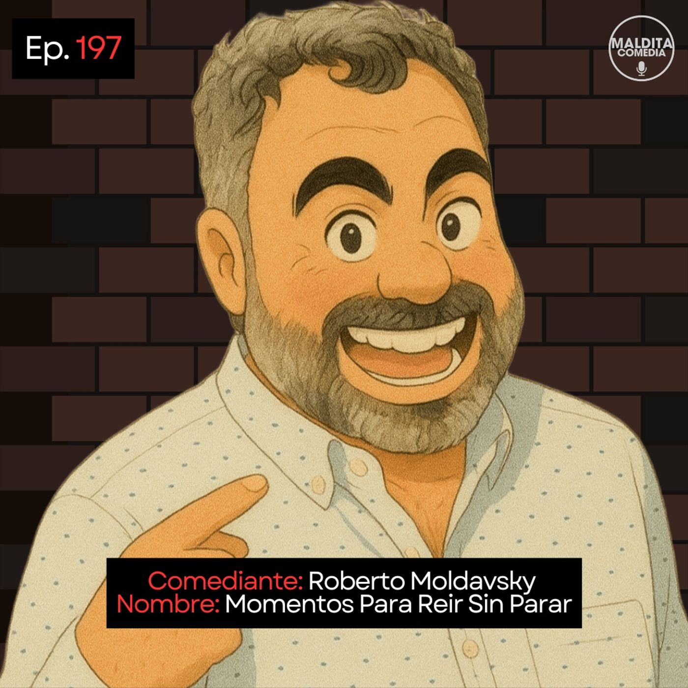 EP. 197 🎙️ Roberto Moldavsky ➡︎ Momentos Para Reír episode artwork