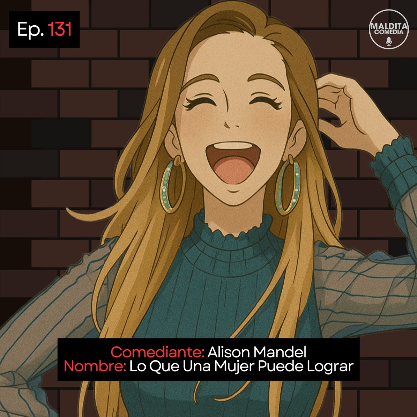 EP. 131 🎙️ Alison Mandel  ➡︎ Lo Que Una Mujer Puede Lograr episode artwork