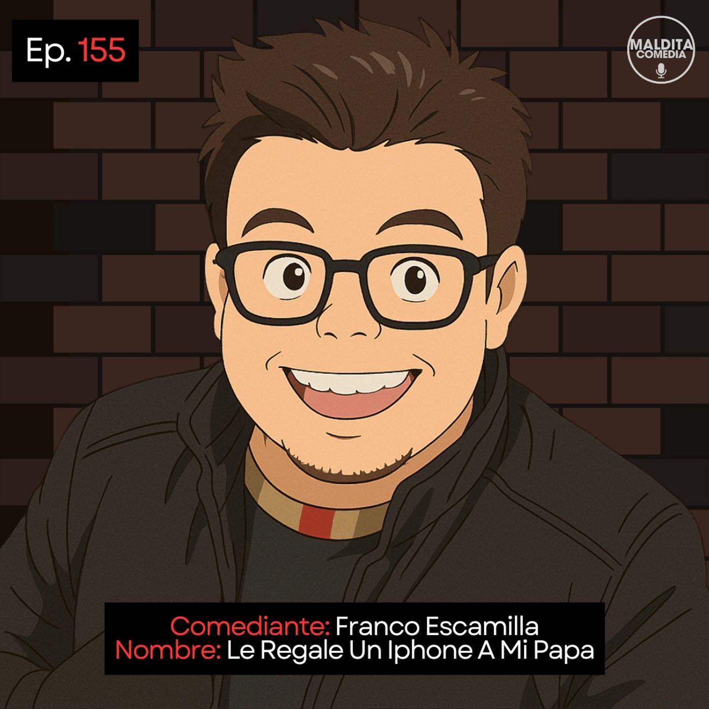 EP. 155 🎙️ Franco Escamilla ➡︎ Le Regale Un Teléfono A Mi Papa episode artwork
