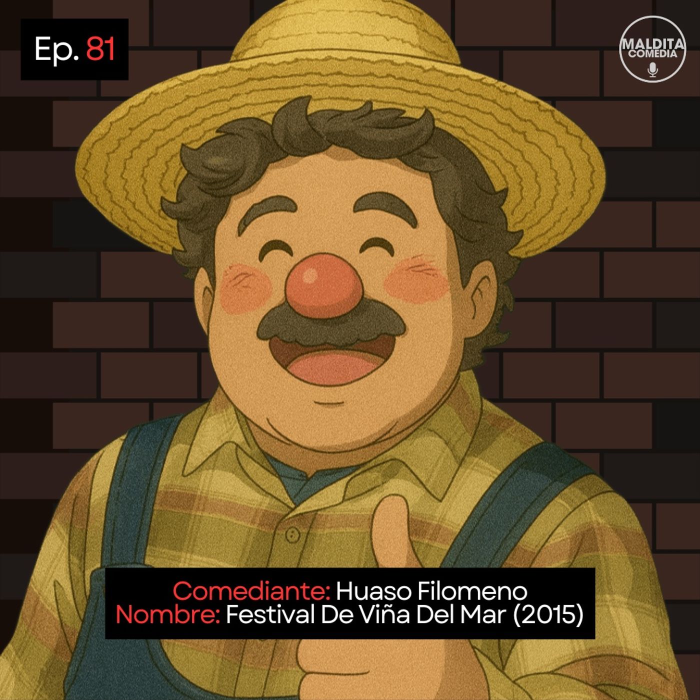 EP. 81 🎙️ Huaso Filomeno ➡︎ Festival De Viña Del Mar (2015) episode artwork