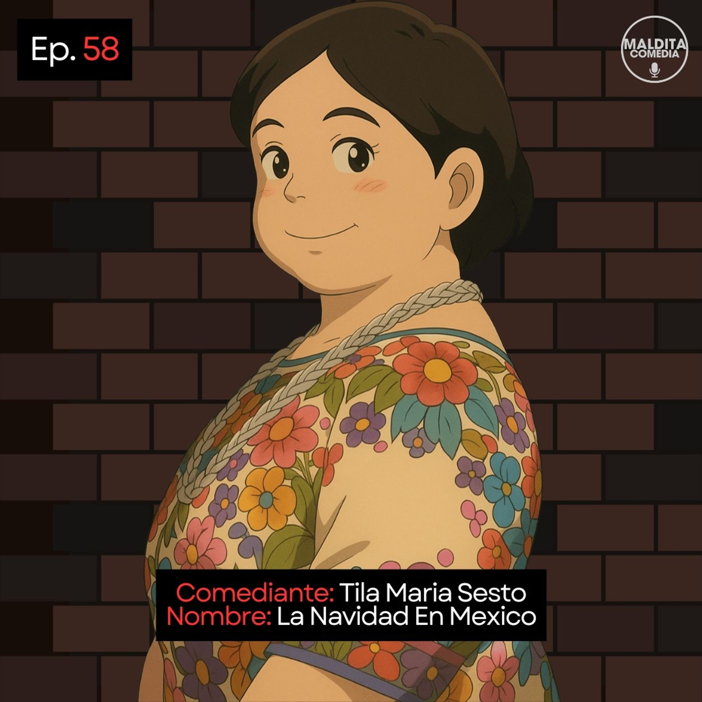 EP. 58 🎙️ Tila Maria Sesto ➡︎ La Navidad En Mexico episode artwork