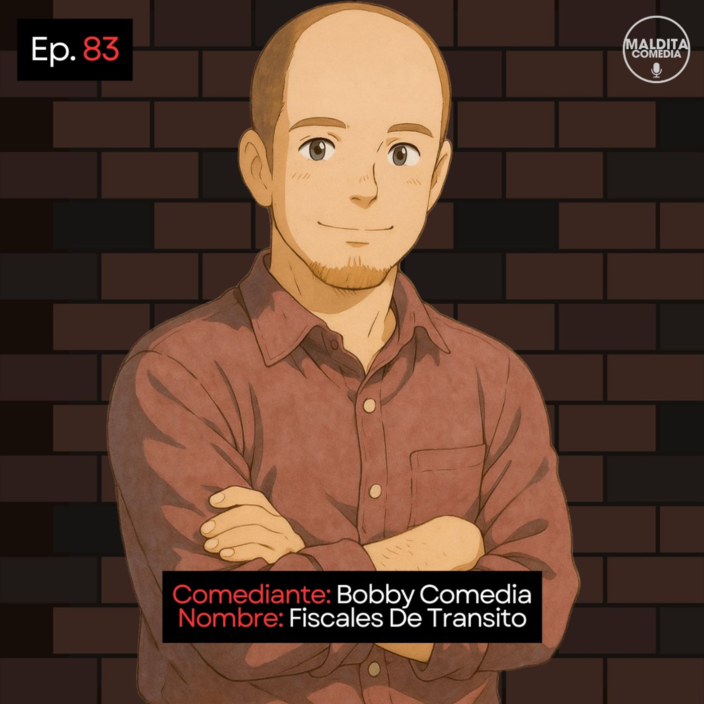 EP. 83 🎙️ Bobby Comedia ➡︎ Fiscales De Transito episode artwork
