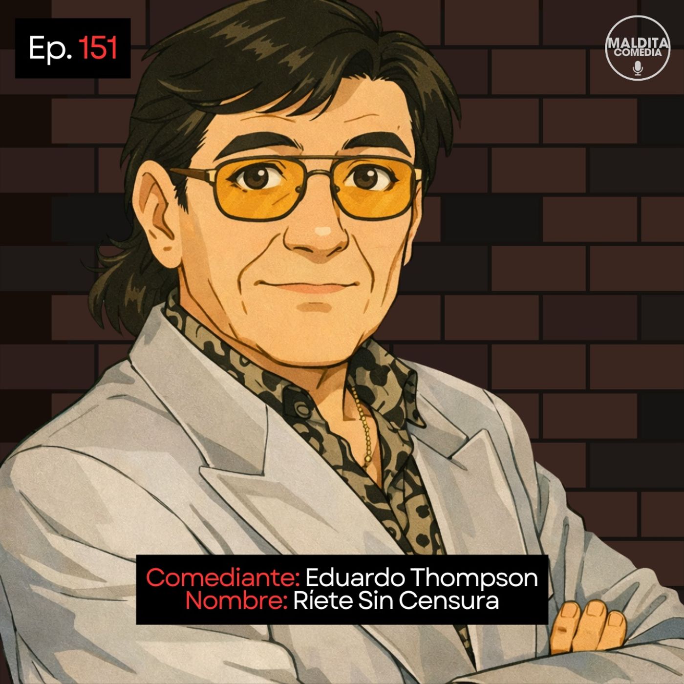 EP. 151 🎙️ Eduardo Thompson ➡︎ Ríete Sin Censura episode artwork
