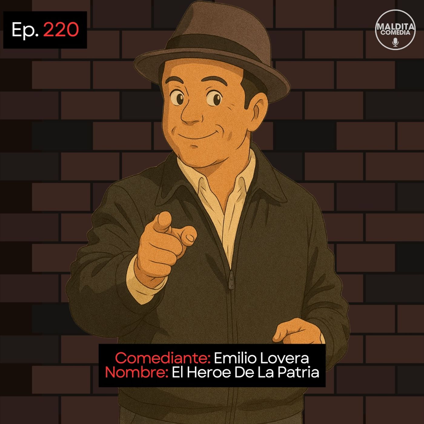 EP. 220 🎙️ Emilio Lovera ➡︎ El Héroe De La Patria episode artwork