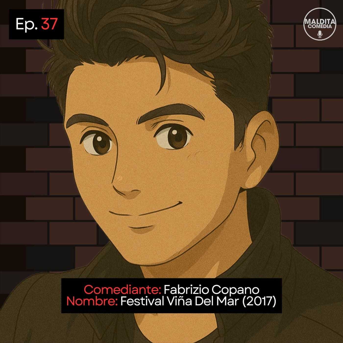 EP. 37 🎙️ Fabrizio Copano ➡︎ Festival De Viña Del Mar (2017) episode artwork