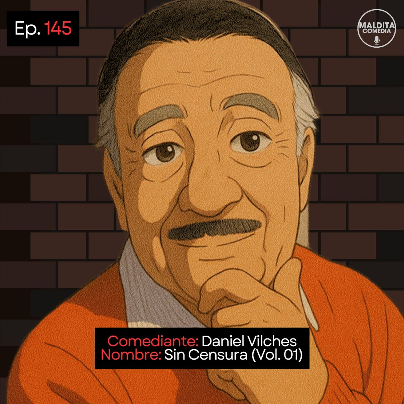 EP. 145 🎙️ Daniel Vilches ➡︎ Sin Censura (Vol. 01) episode artwork