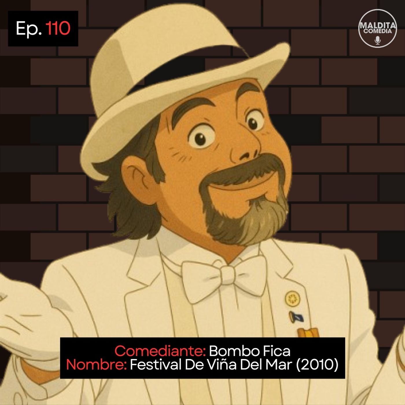 EP. 110 🎙️ Bombo Fica ➡︎ Festival De Viña Del Mar (2010) episode artwork