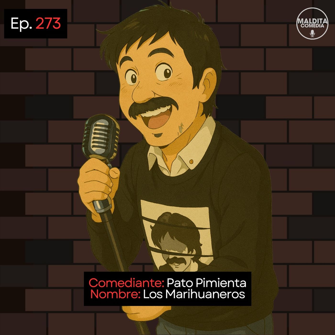 EP. 273 🎙️ Pato Pimienta ➡︎ Los Marihuaneros