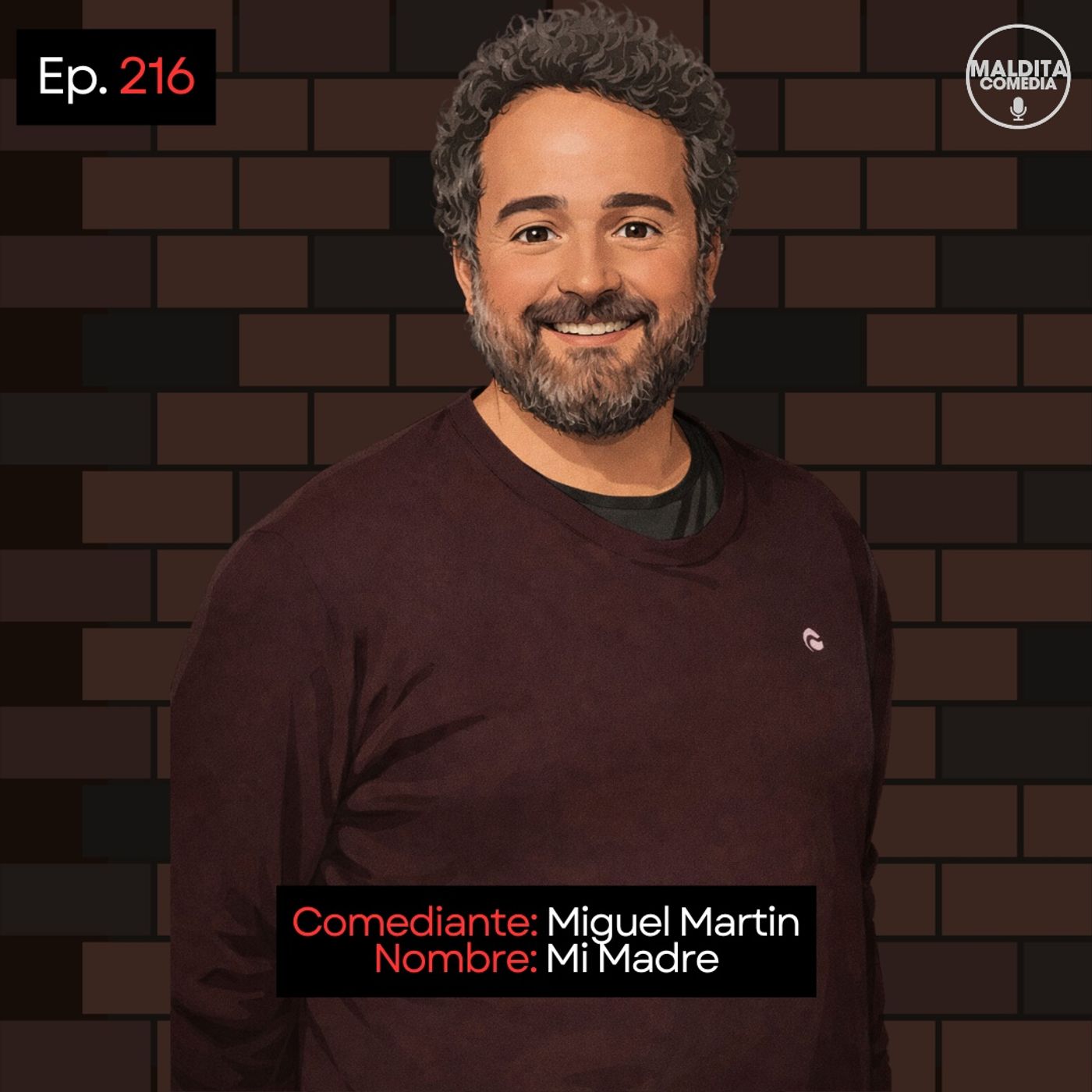 EP. 216 🎙️ Miguel Martin ➡︎ Mi Madre episode artwork