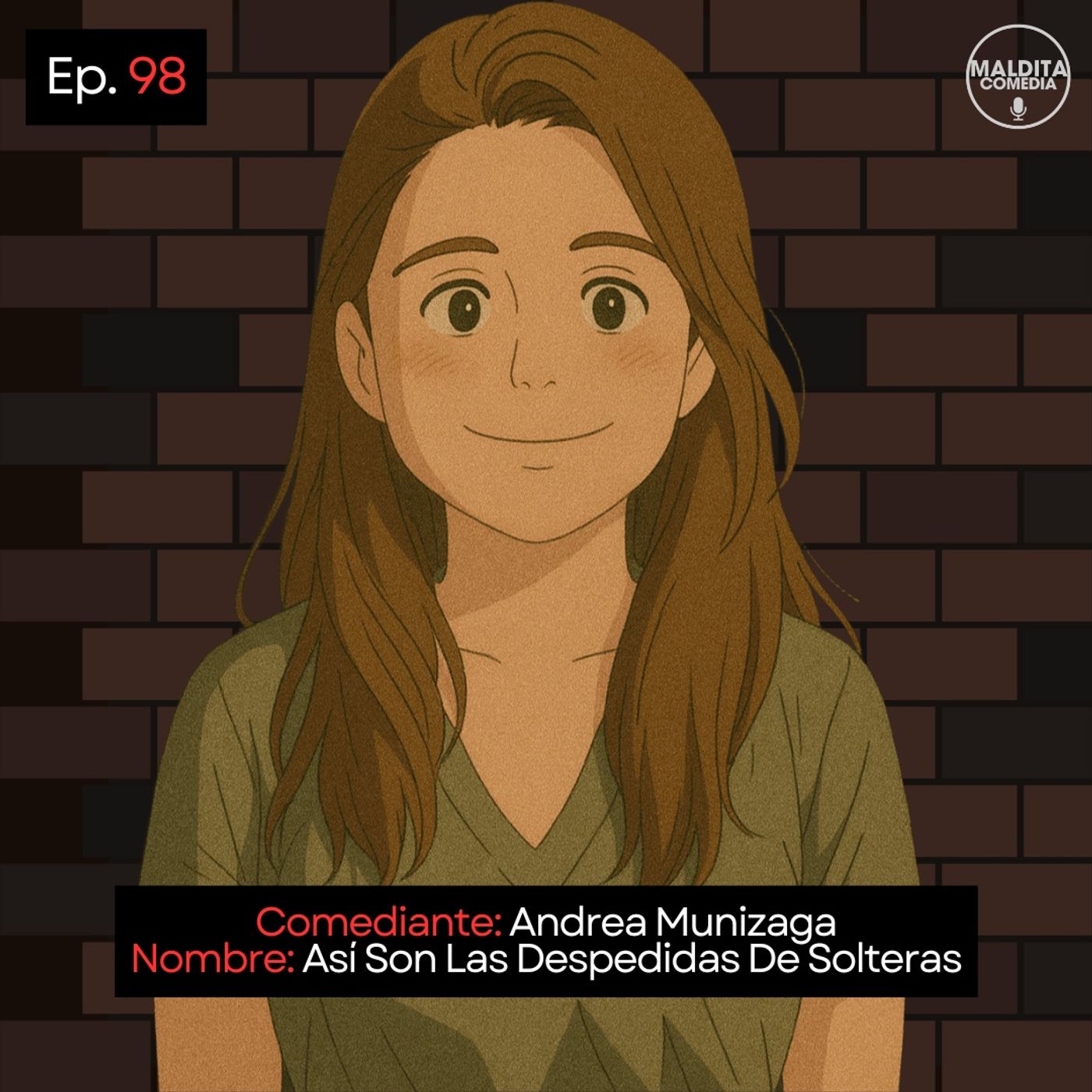 EP. 98 🎙️ Andrea Munizaga ➡︎ Así Son Las Despedidas De Solteras episode artwork