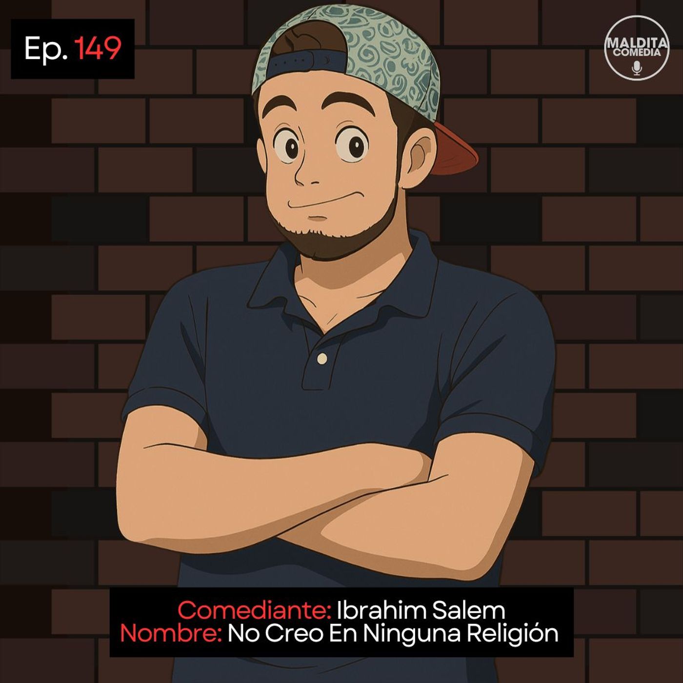 EP. 149 🎙️ Ibrahim Salem ➡︎ No Creo En Ninguna Religión episode artwork