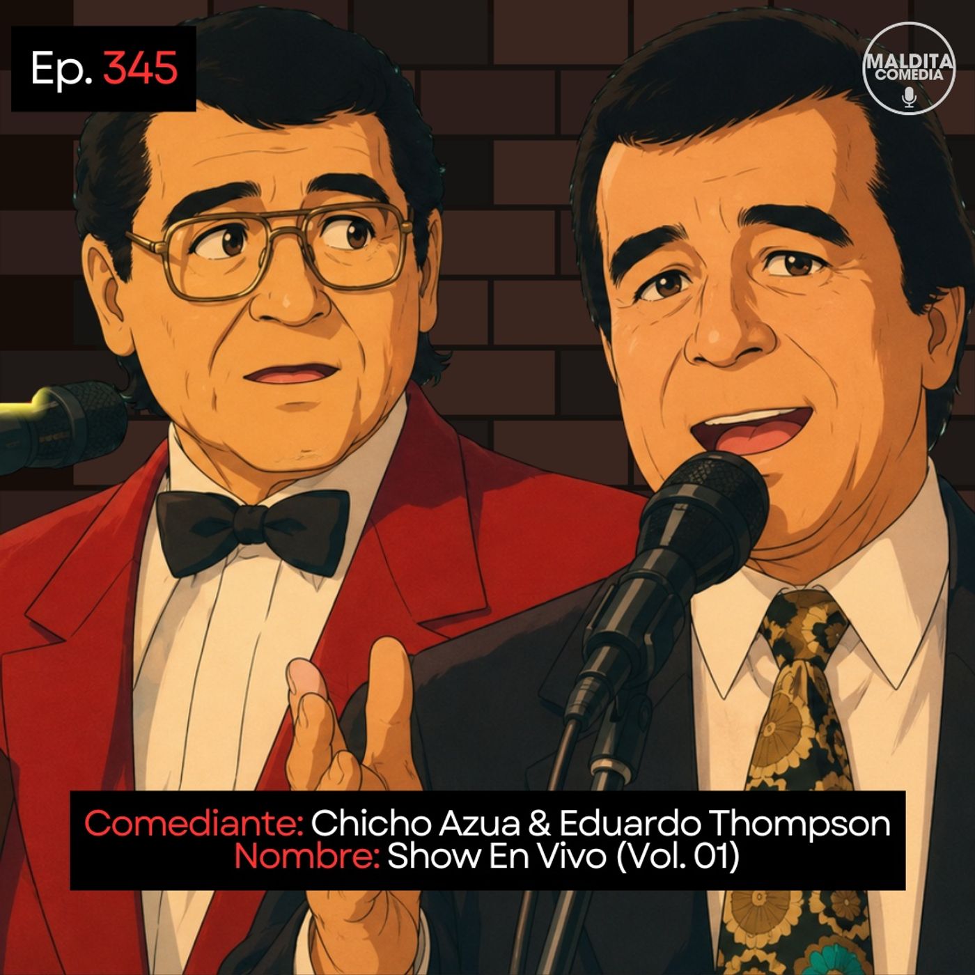 EP. 345 🎙️ Chicho Azua & Eduardo Thompson ➡︎ Show En Vivo (Vol. 01)