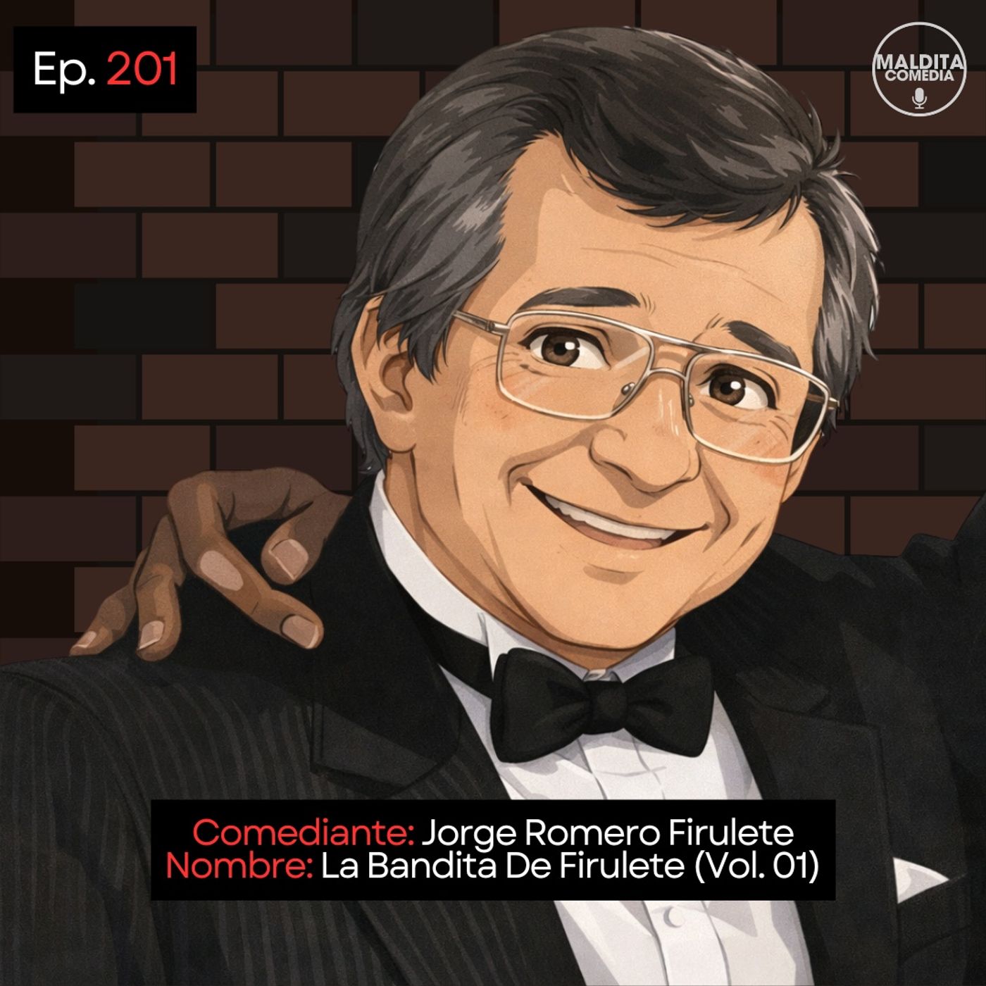 EP. 201 🎙️ Jorge Romero Firulete ➡︎ La Bandita De Firulete (Vol. 01) episode artwork