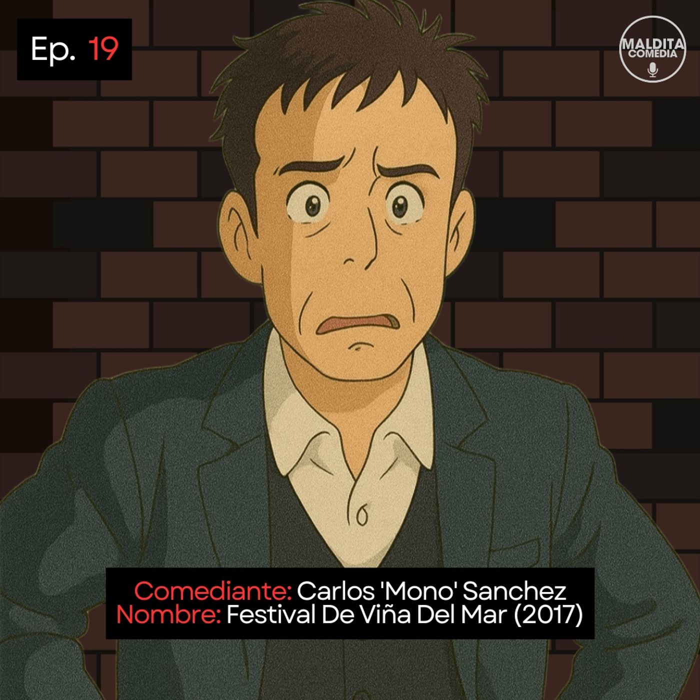 EP. 19 🎙️ Carlos 'Mono' Sanchez ➡︎ Festival De Viña Del Mar (2017) episode artwork