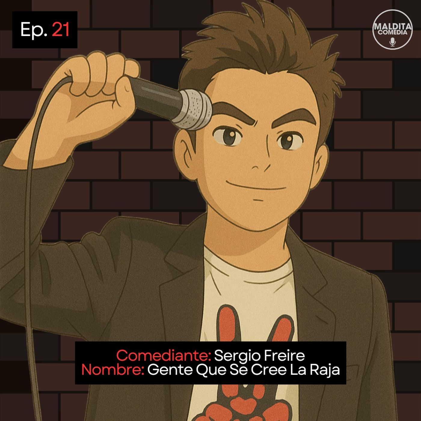 EP. 21 🎙️ Sergio Freire ➡︎ Gente Que Se Cree La Raja episode artwork