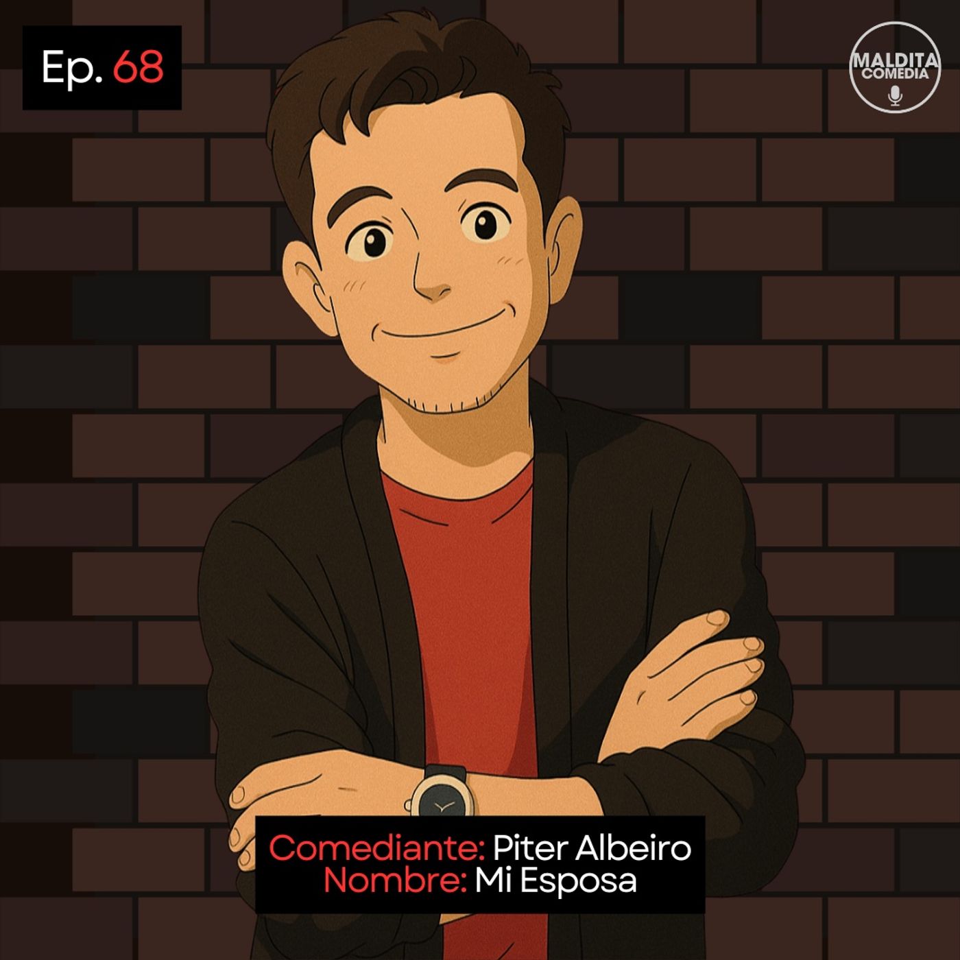 EP. 68 🎙️ Piter Albeiro ➡︎ Mi Esposa episode artwork