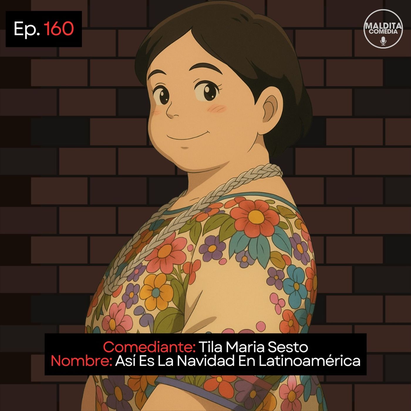EP. 160 🎙️ Tila Maria Sesto ➡︎ Así Es La Navidad En Latinoamérica episode artwork
