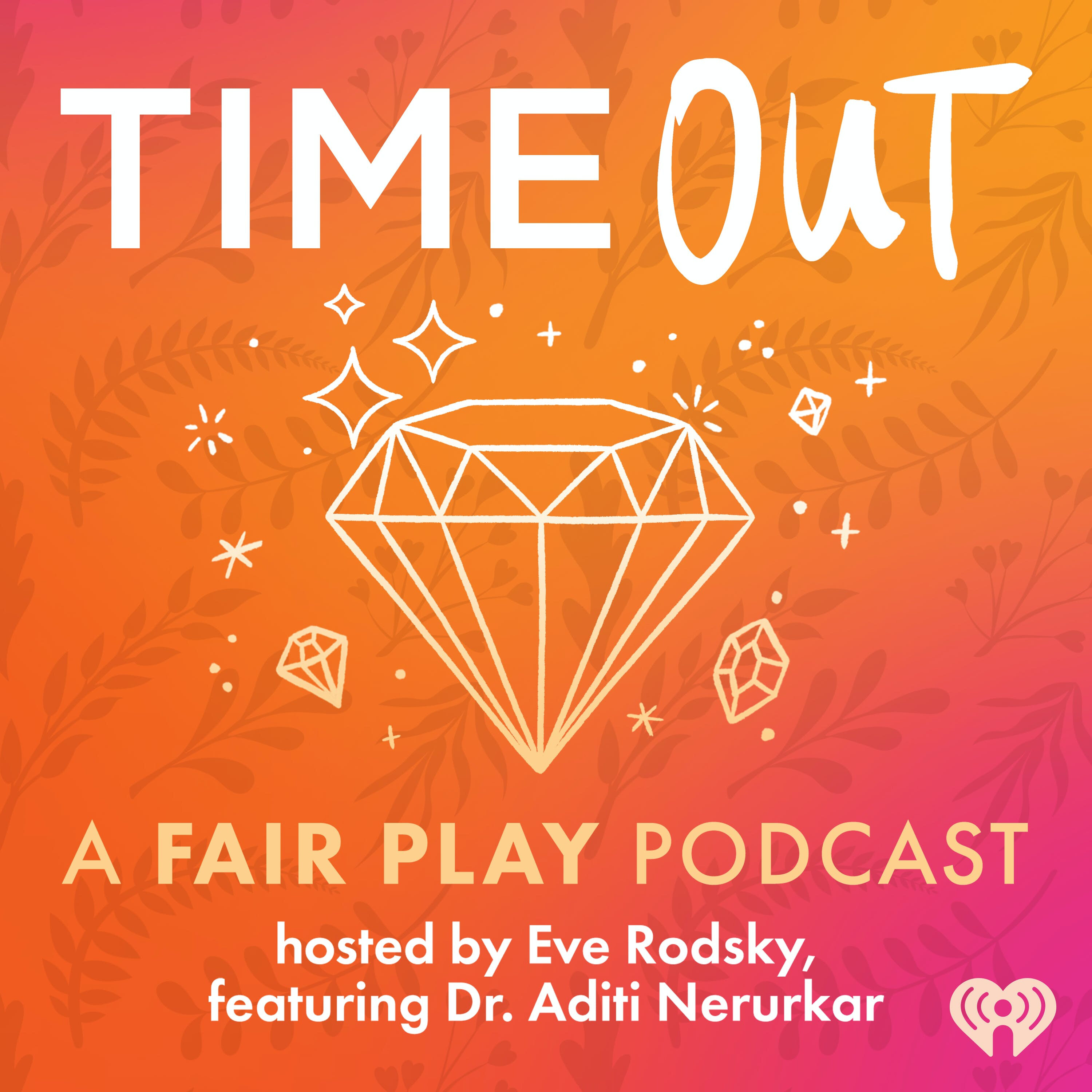 Introducing: Time Out: A Fair Play Podcast episode artwork
