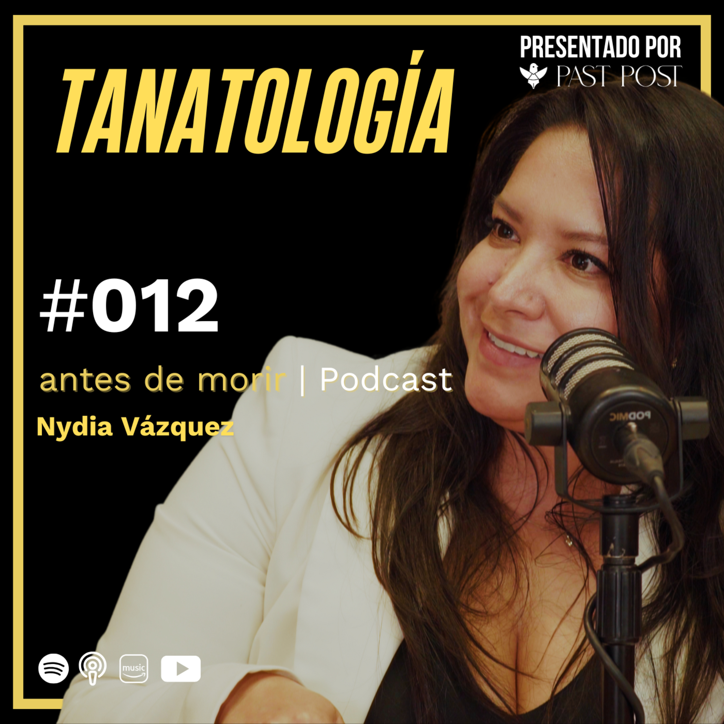 Ep. 12 "Tanatología" Nydia Vázquez | Antes de Morir Podcast episode artwork
