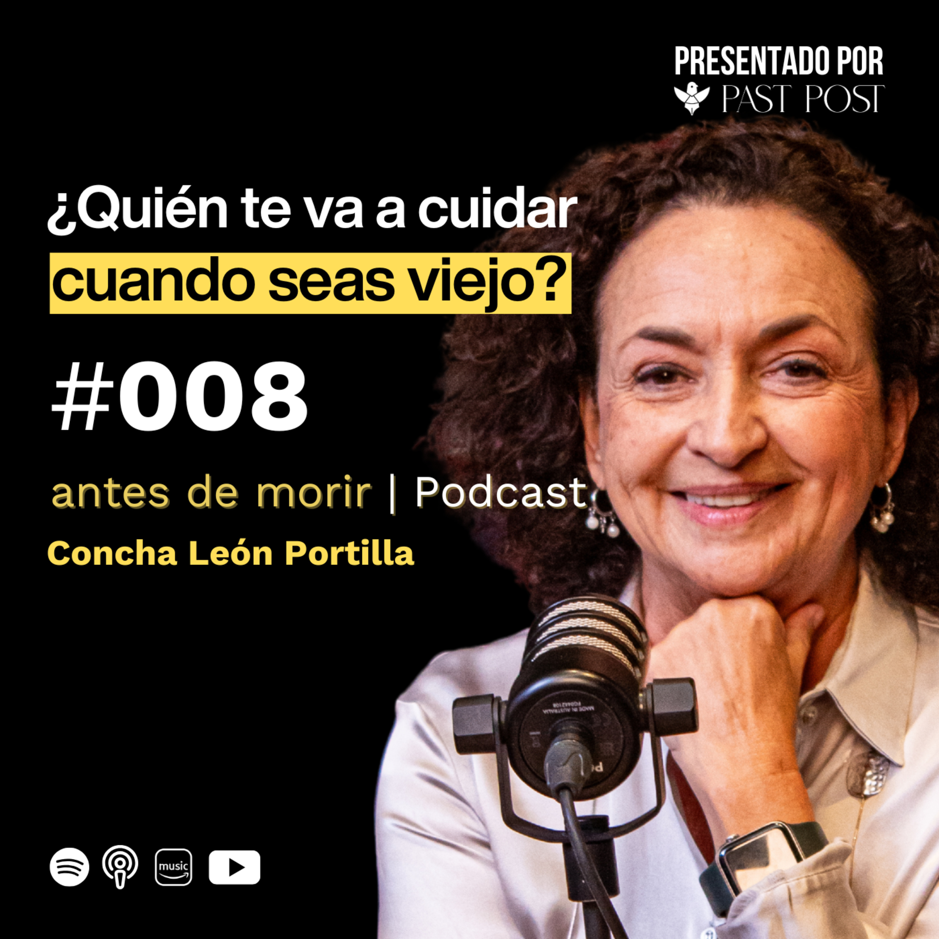 Ep. 8 "Vejéz, la época mas larga de tu vida" Concha León Portilla | Antes de Morir Podcast episode artwork