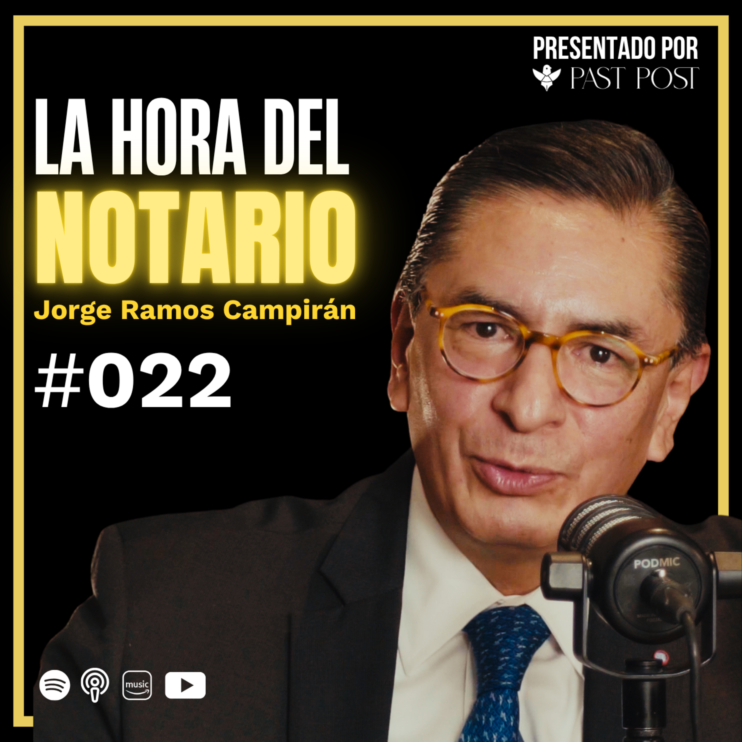 EP. 22 "La hora del Notario -Todo sobre Testamentos" Jorge Ramos Campirán | Antes de Morir Podcast episode artwork