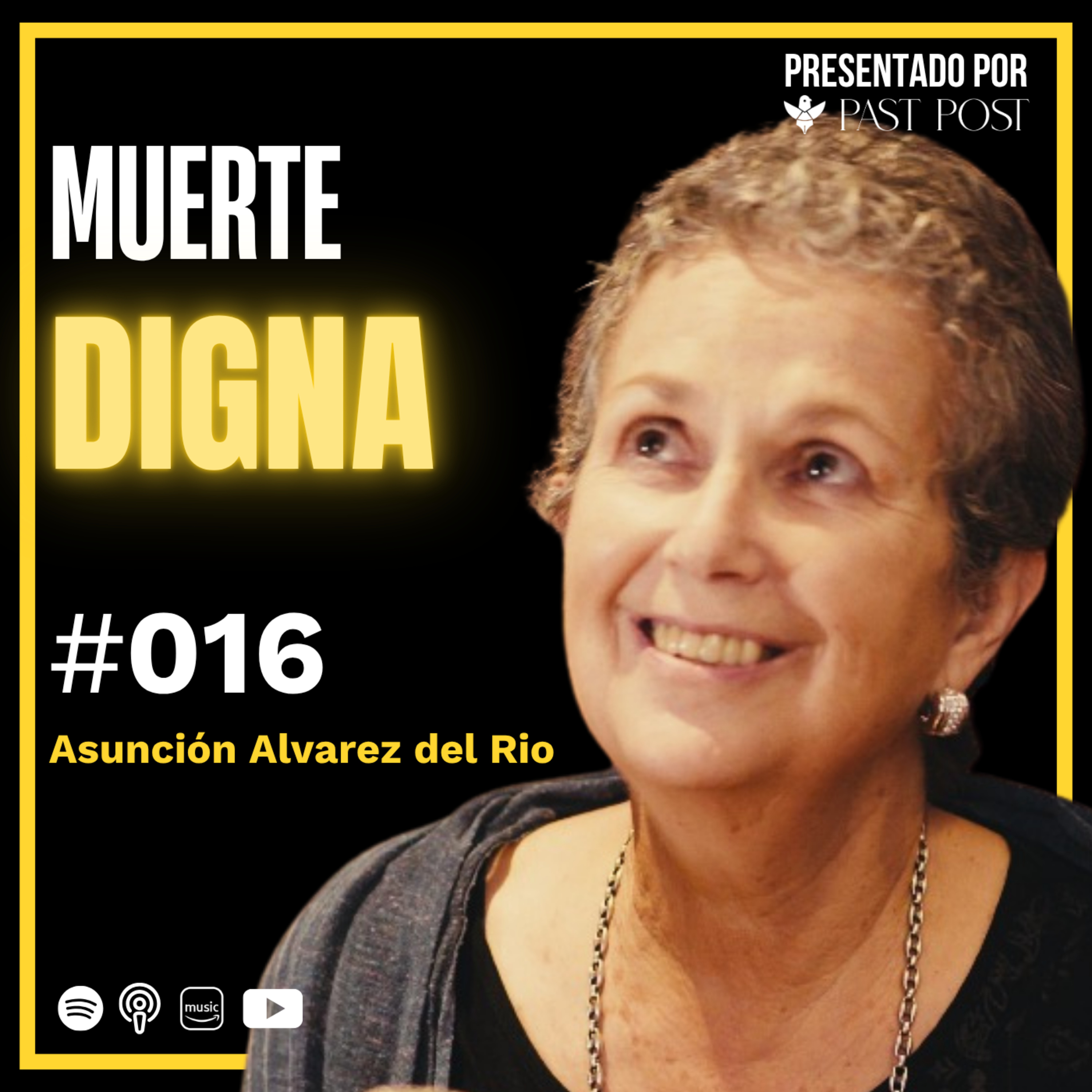 Ep. 16 "Muerte digna: cómo dejar tu voluntad por escrito" Asunción Alvarez | Antes de Morir Podcast episode artwork